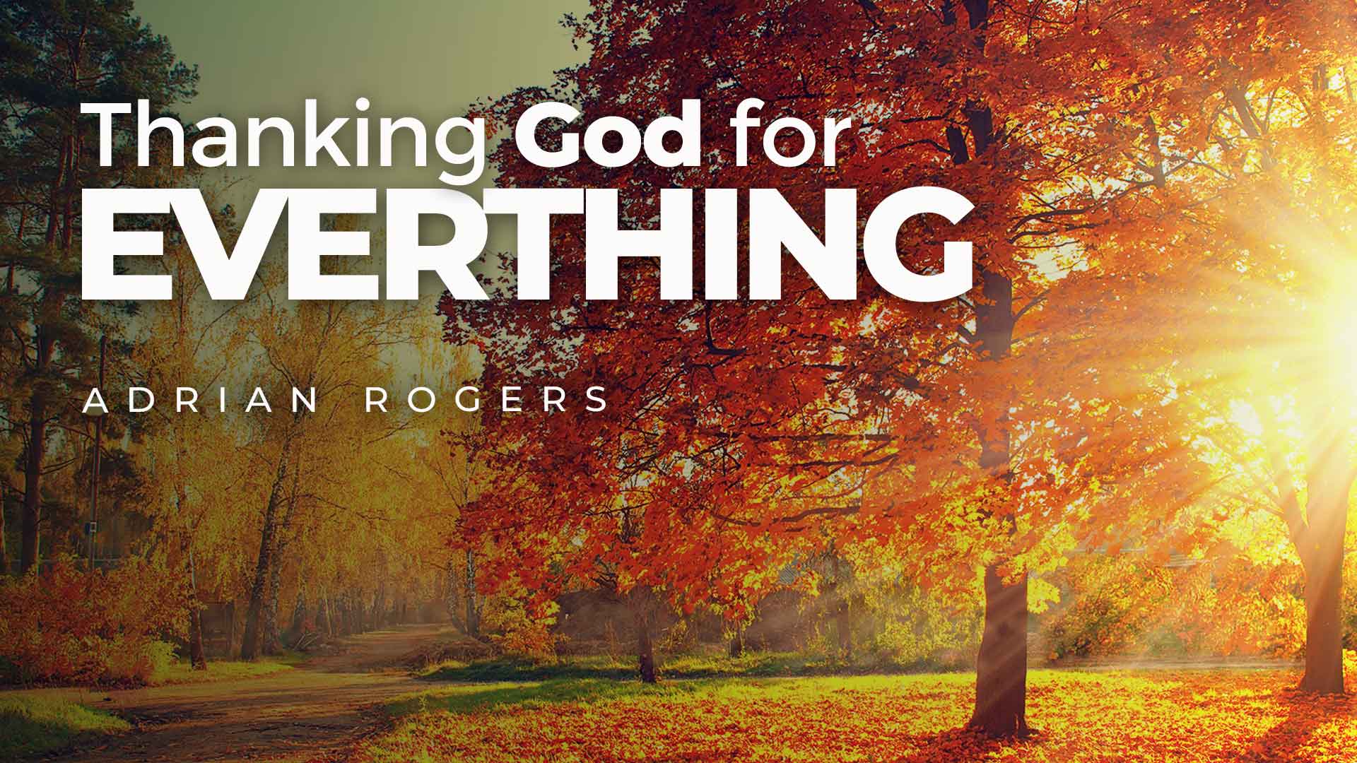 Thanking God for Everything. Love