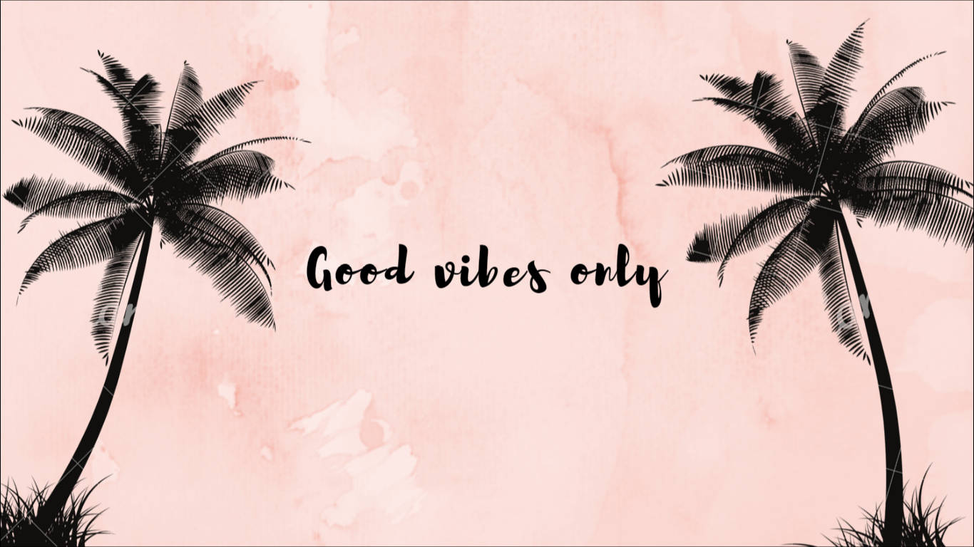 Aesthetic Good Vibes Wallpaper Download