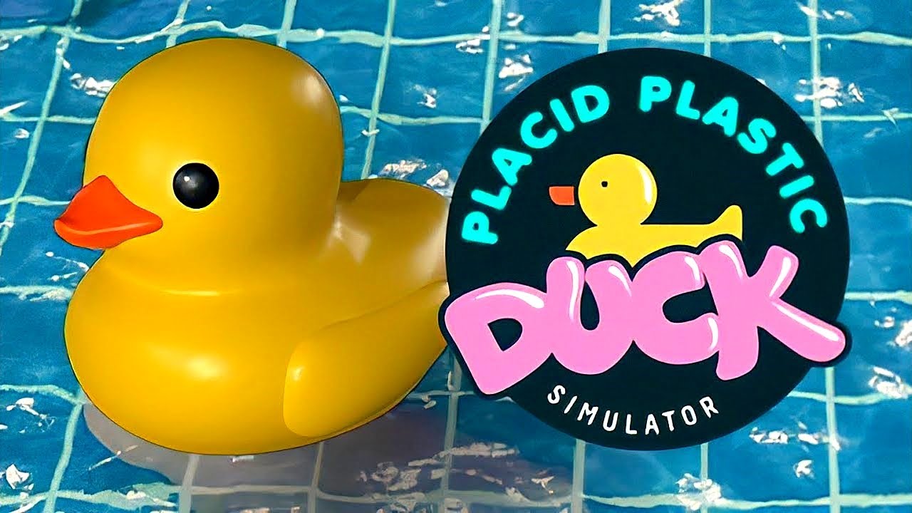 Placid Plastic Duck Simulator