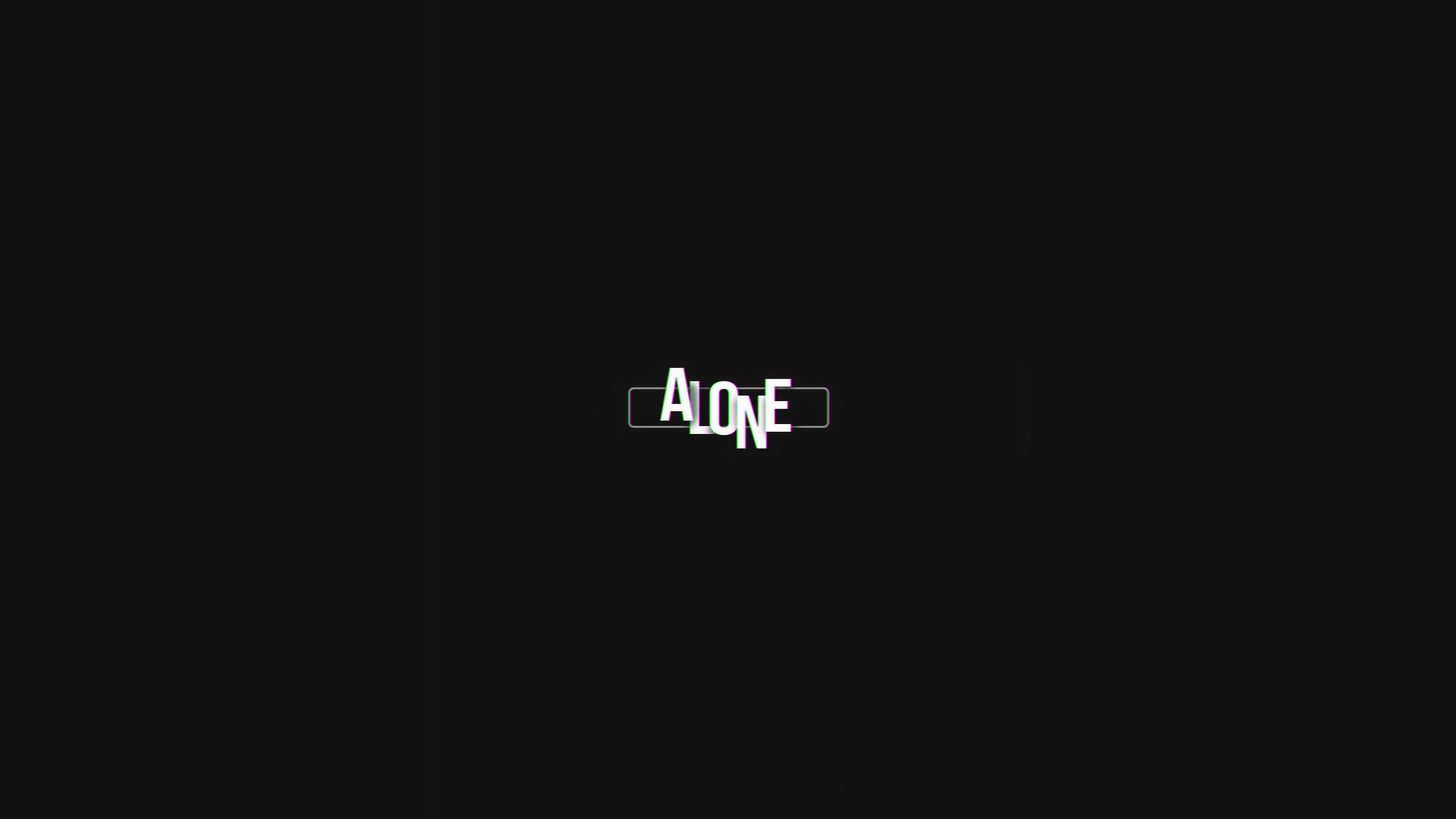 Wallpaper / alone, sad, typography, hd, 4k, dark, black free download