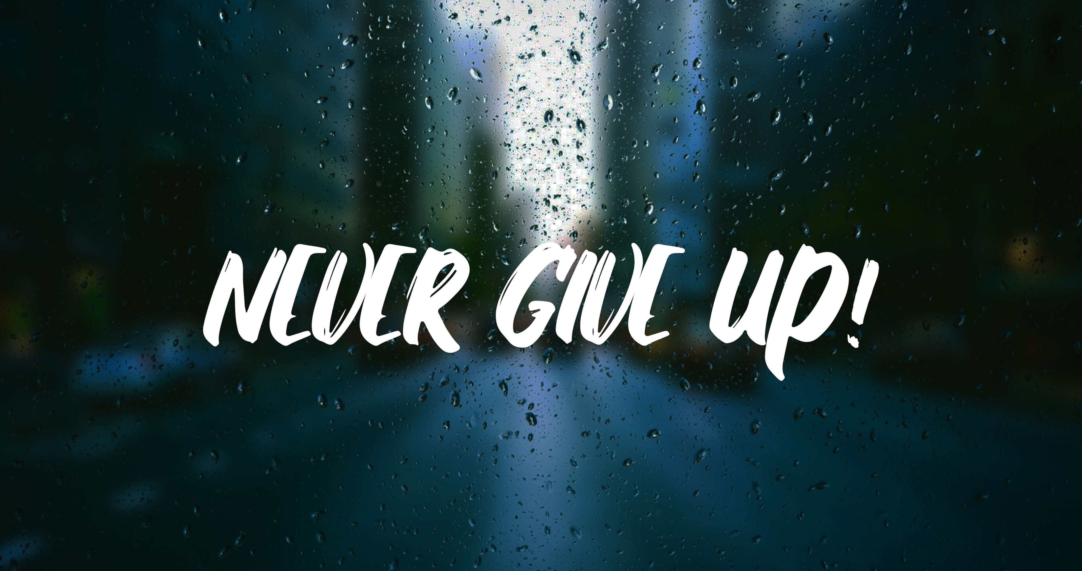 Never Give Up