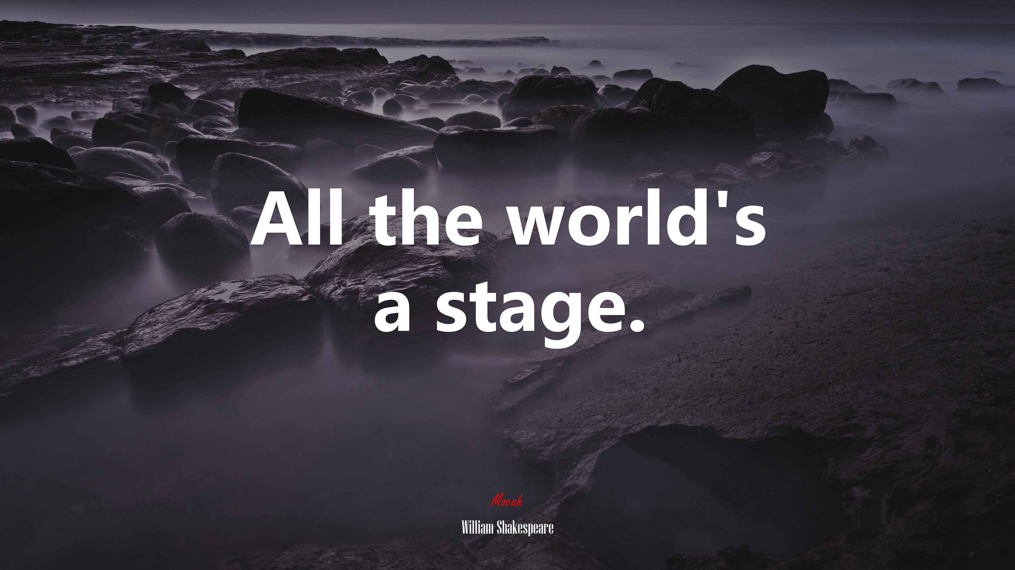 All the world's a stage. William Shakespeare quote Gallery HD Wallpaper