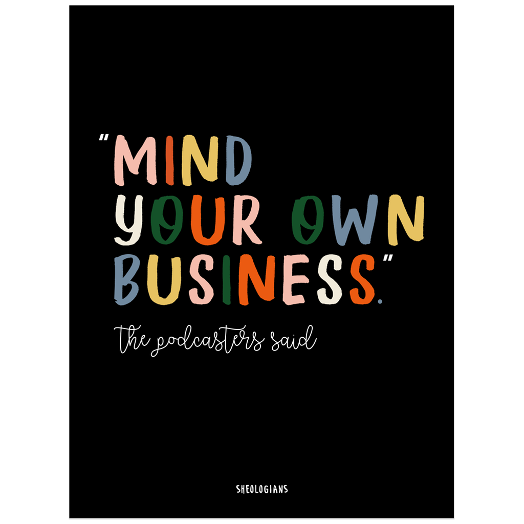 Mind Your Own Business