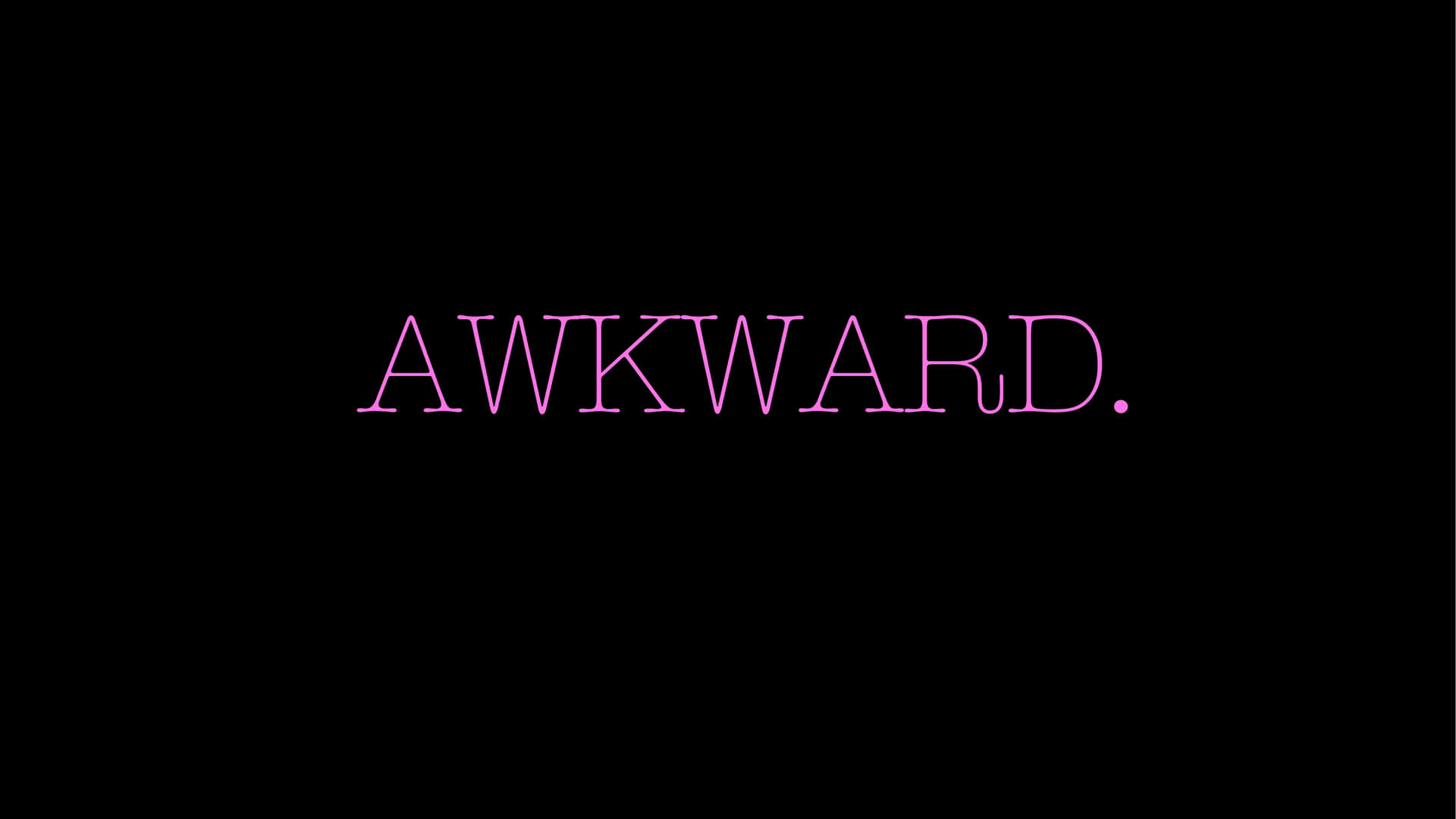 Awkward Wallpaper