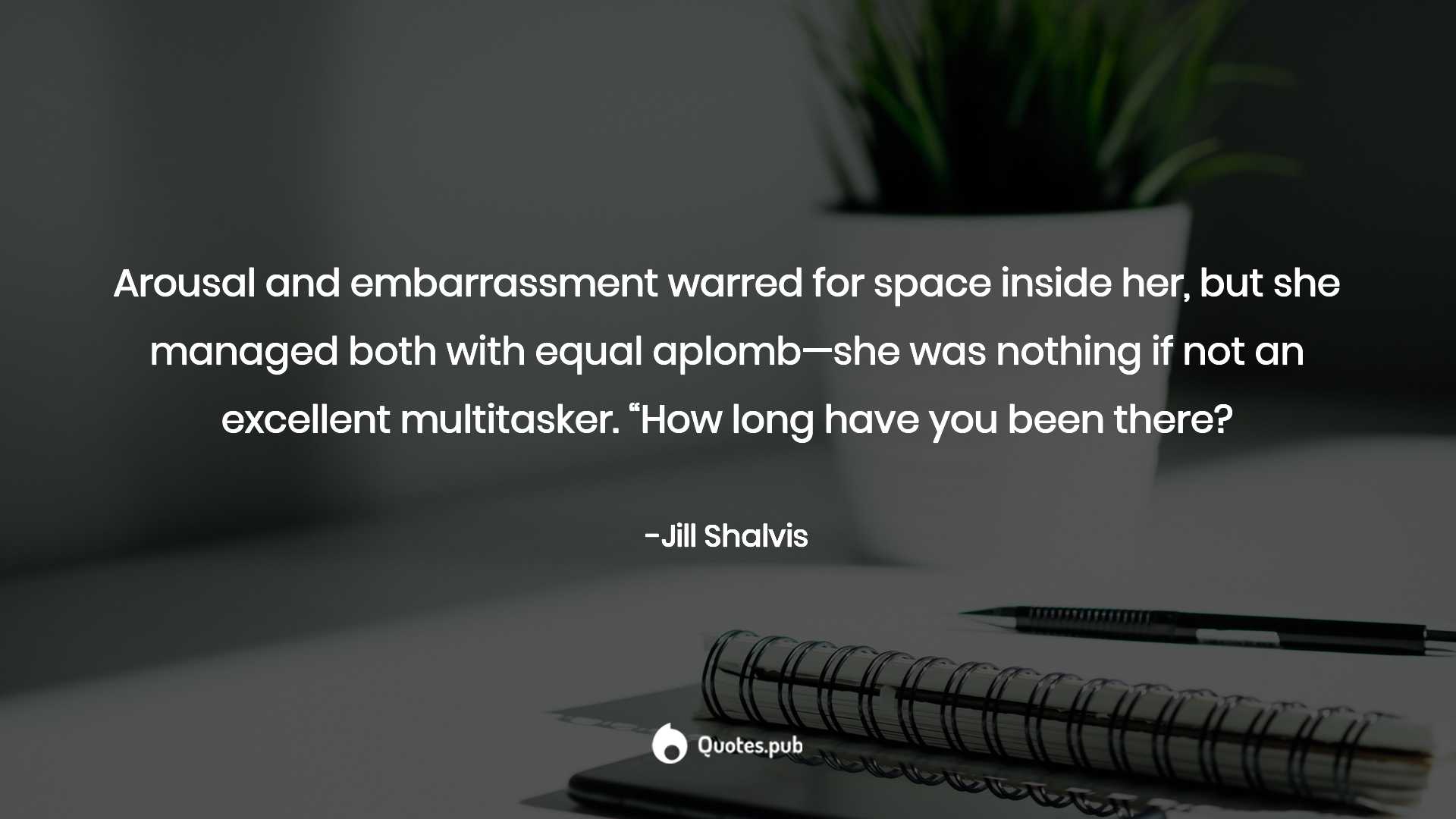 Embarrassed multitask Quotes & Sayings with Wallpaper & Posters
