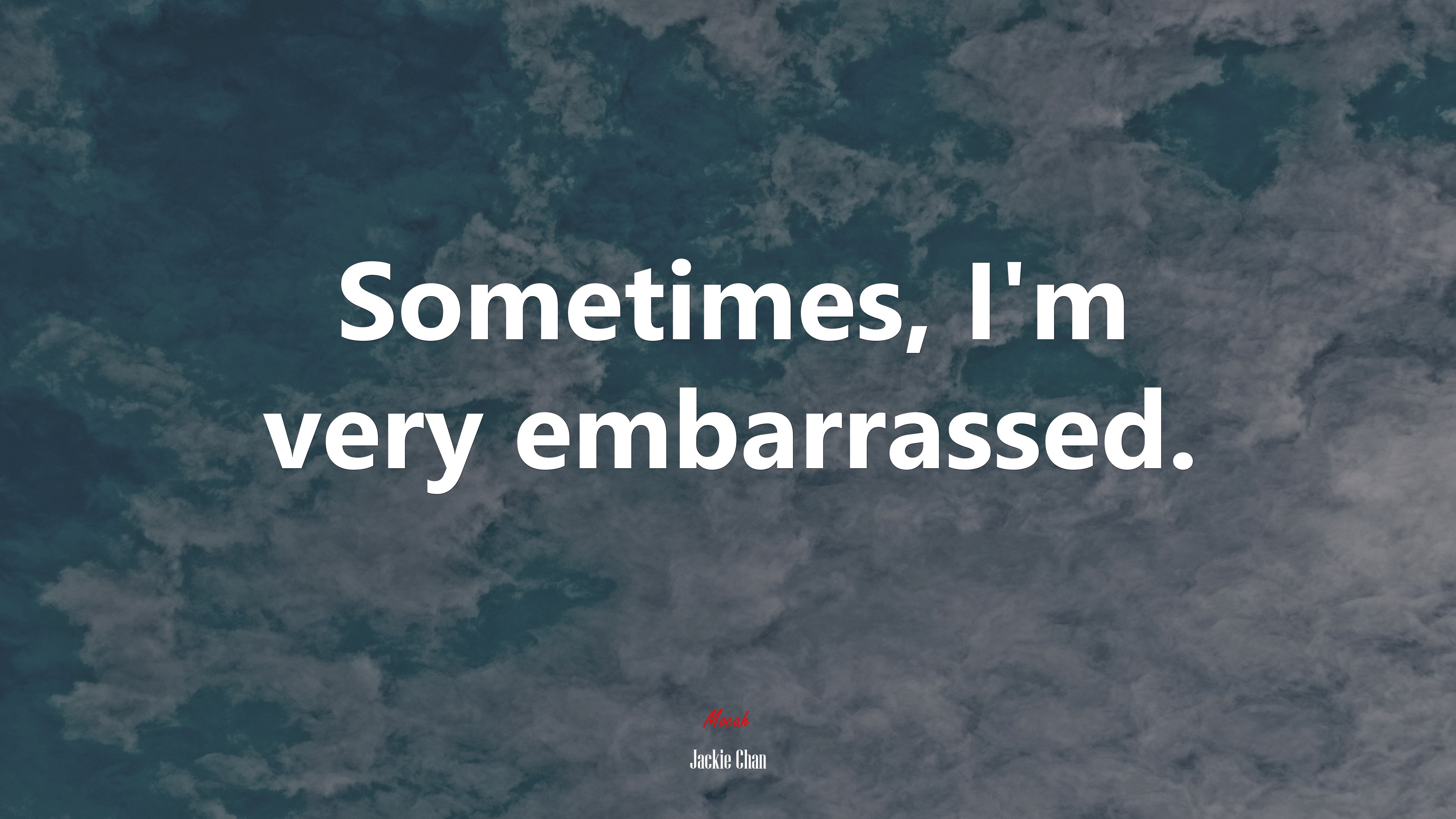 Sometimes, I'm very embarrassed. Jackie Chan quote Gallery HD Wallpaper