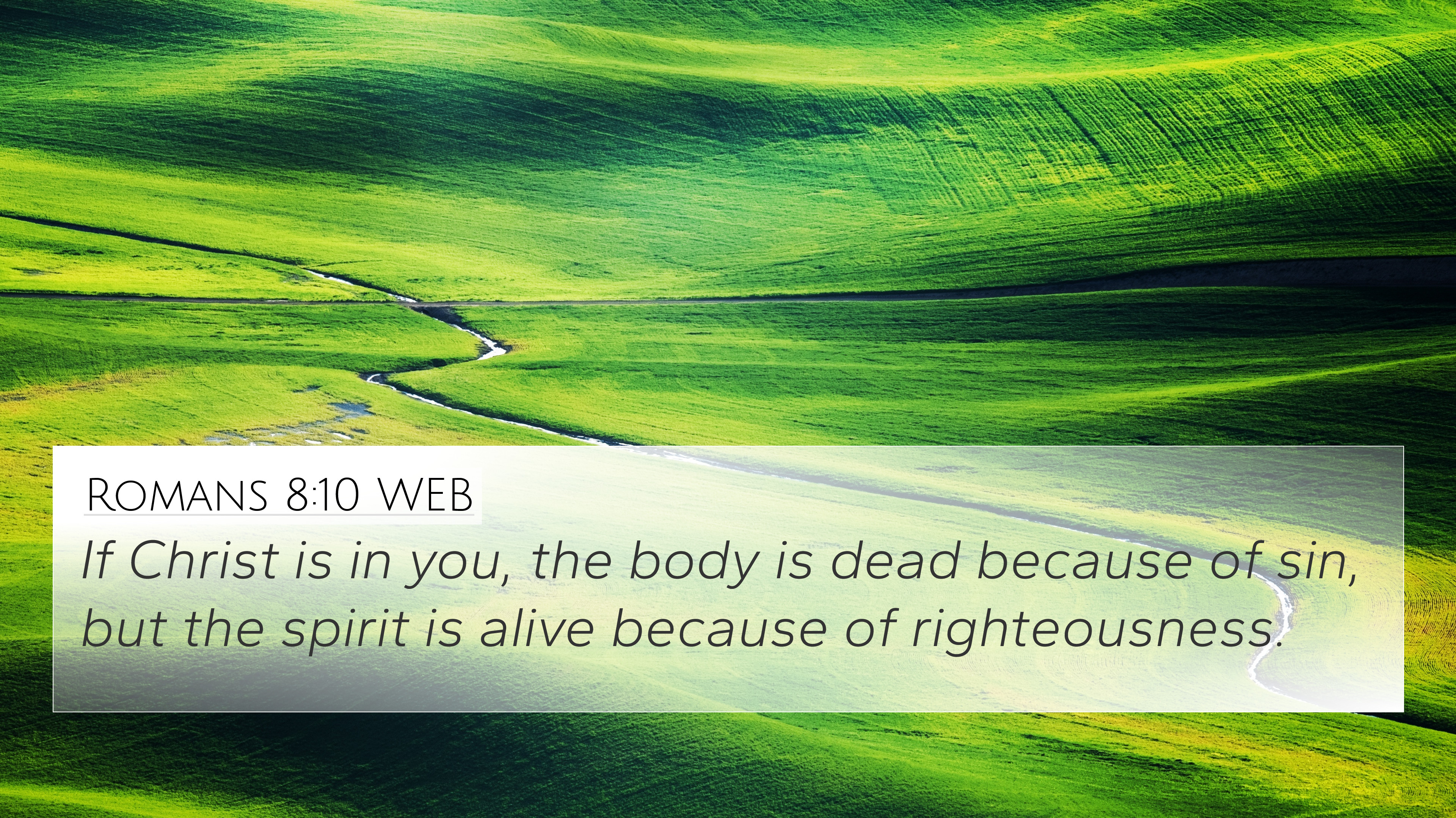 Romans 8:10 WEB 4K Wallpaper Christ is in you, the body is dead because of