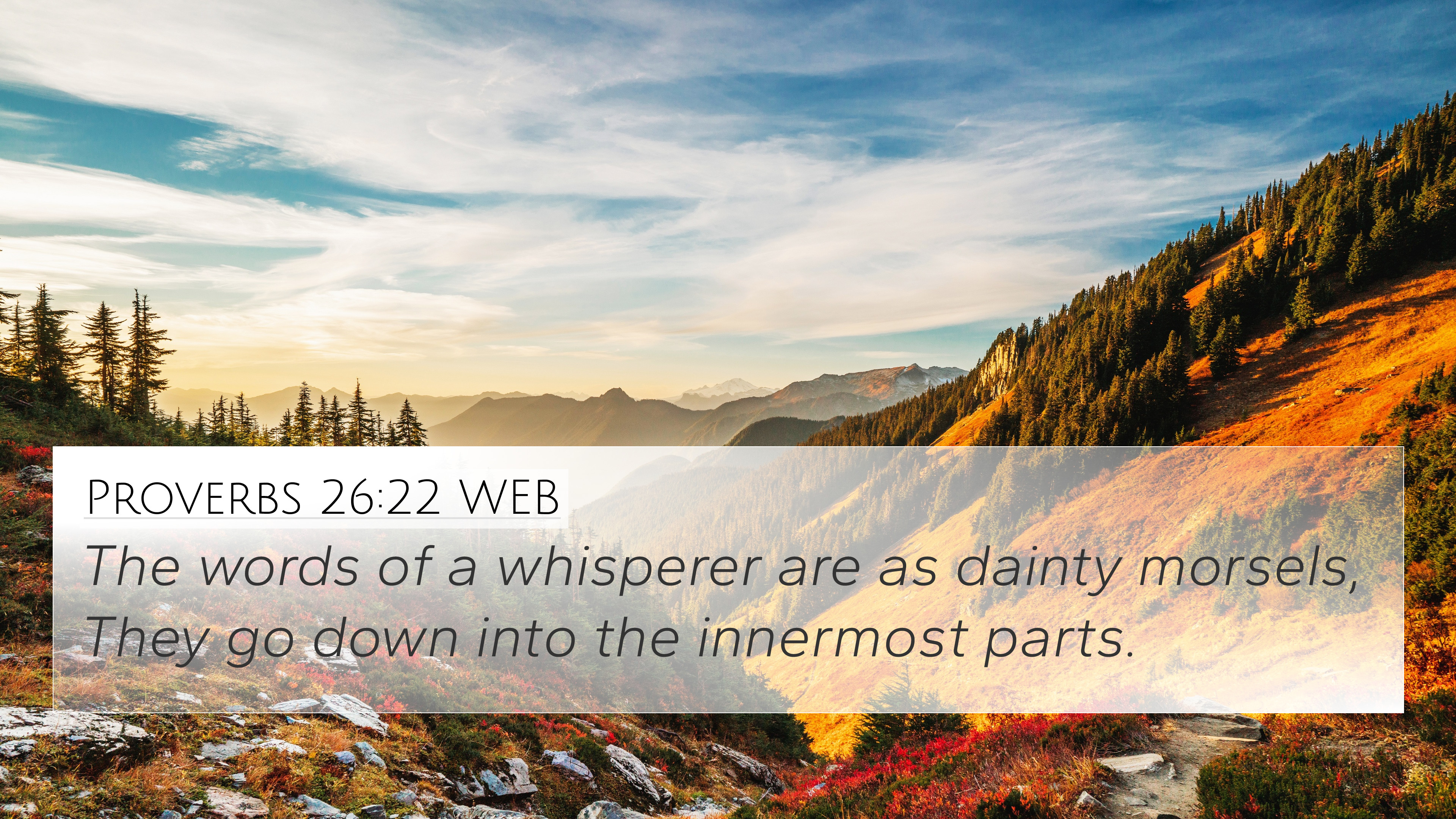 Proverbs 26:22 WEB 4K Wallpaper words of a whisperer are as dainty morsels