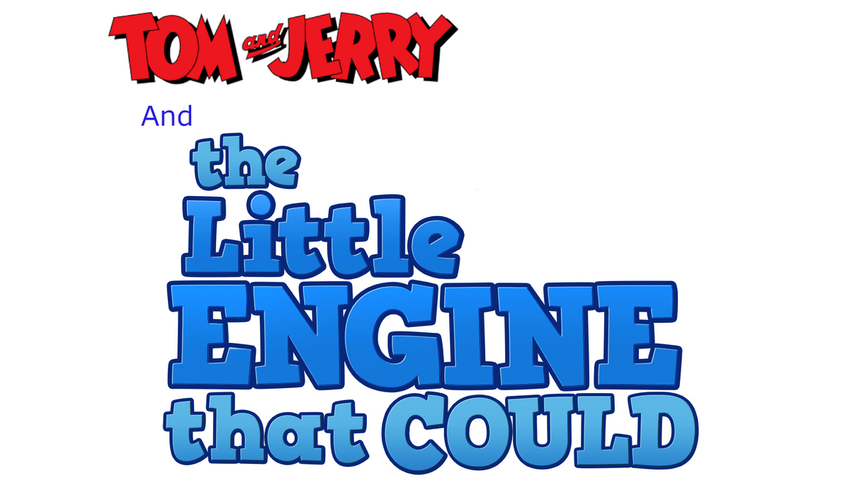 Tom And Jerry & The Little Engine That Could Transcripts. Remix Favorite Show And Game