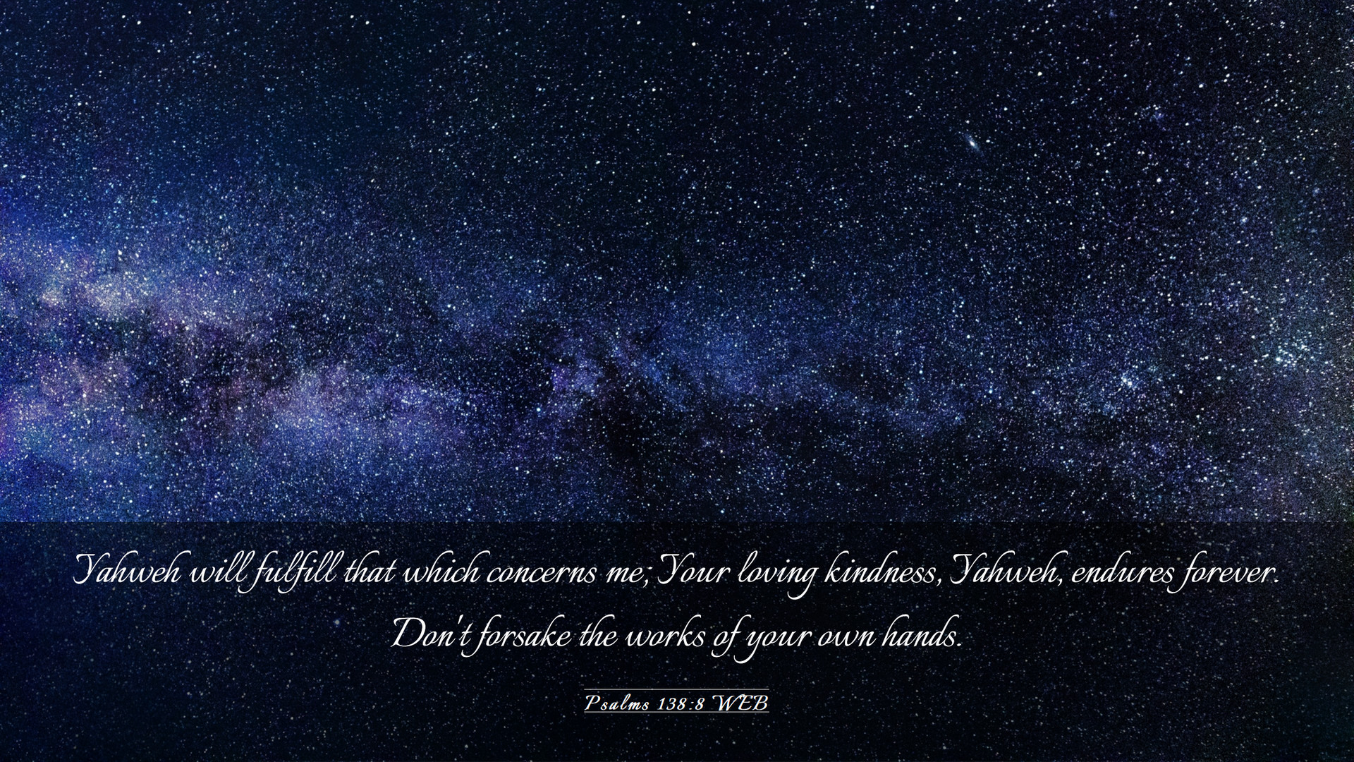 Psalms 138:8 WEB Desktop Wallpaper will fulfill that which concerns me; Your