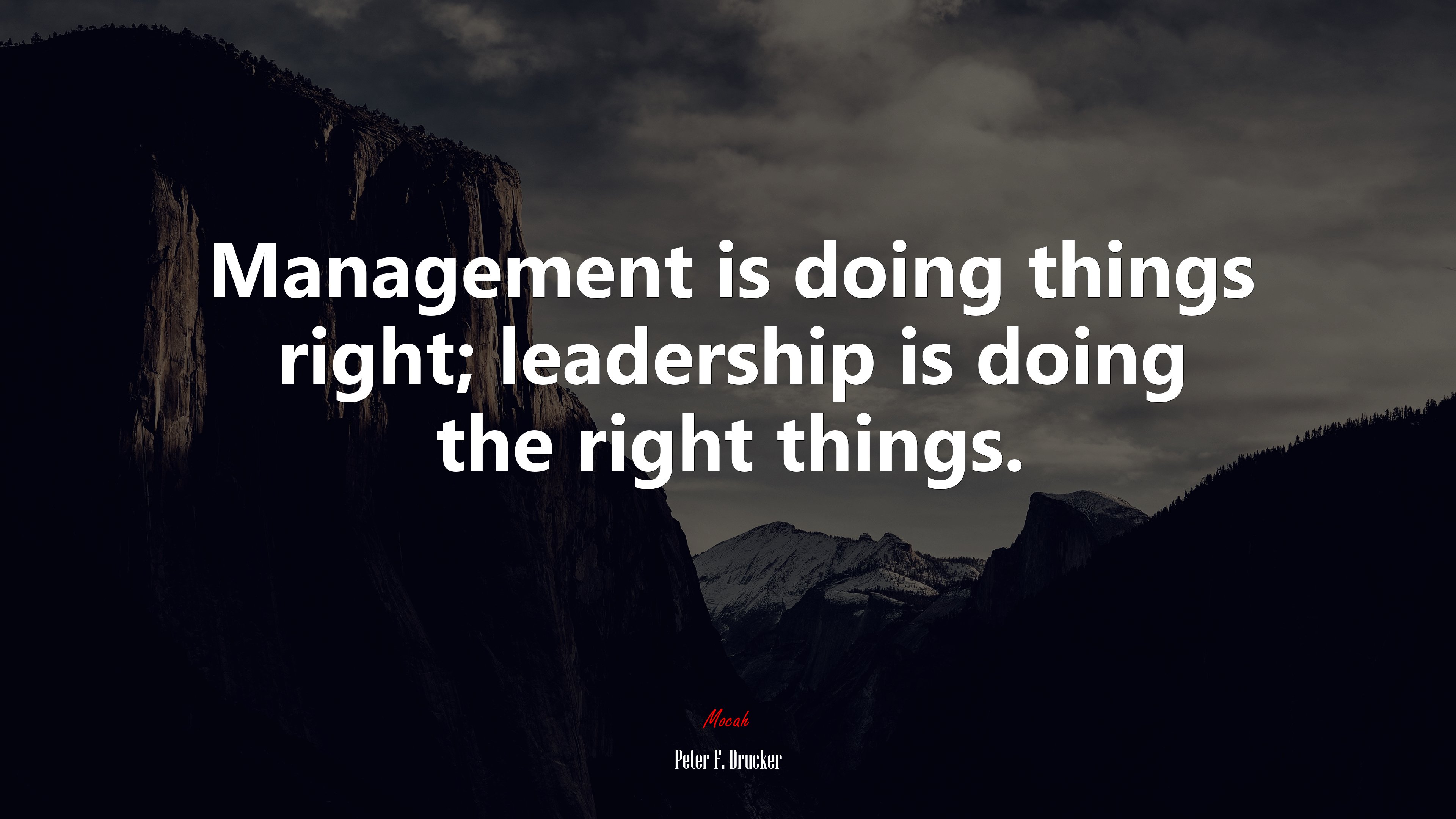 Management is doing things right; leadership is doing the right things. Peter F. Drucker quote Gallery HD Wallpaper