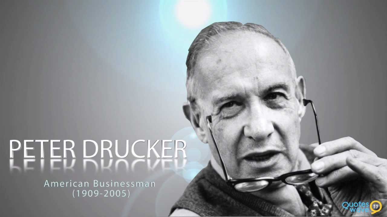 Peter Drucker (Peter Ferdinand Drucker) Quotes