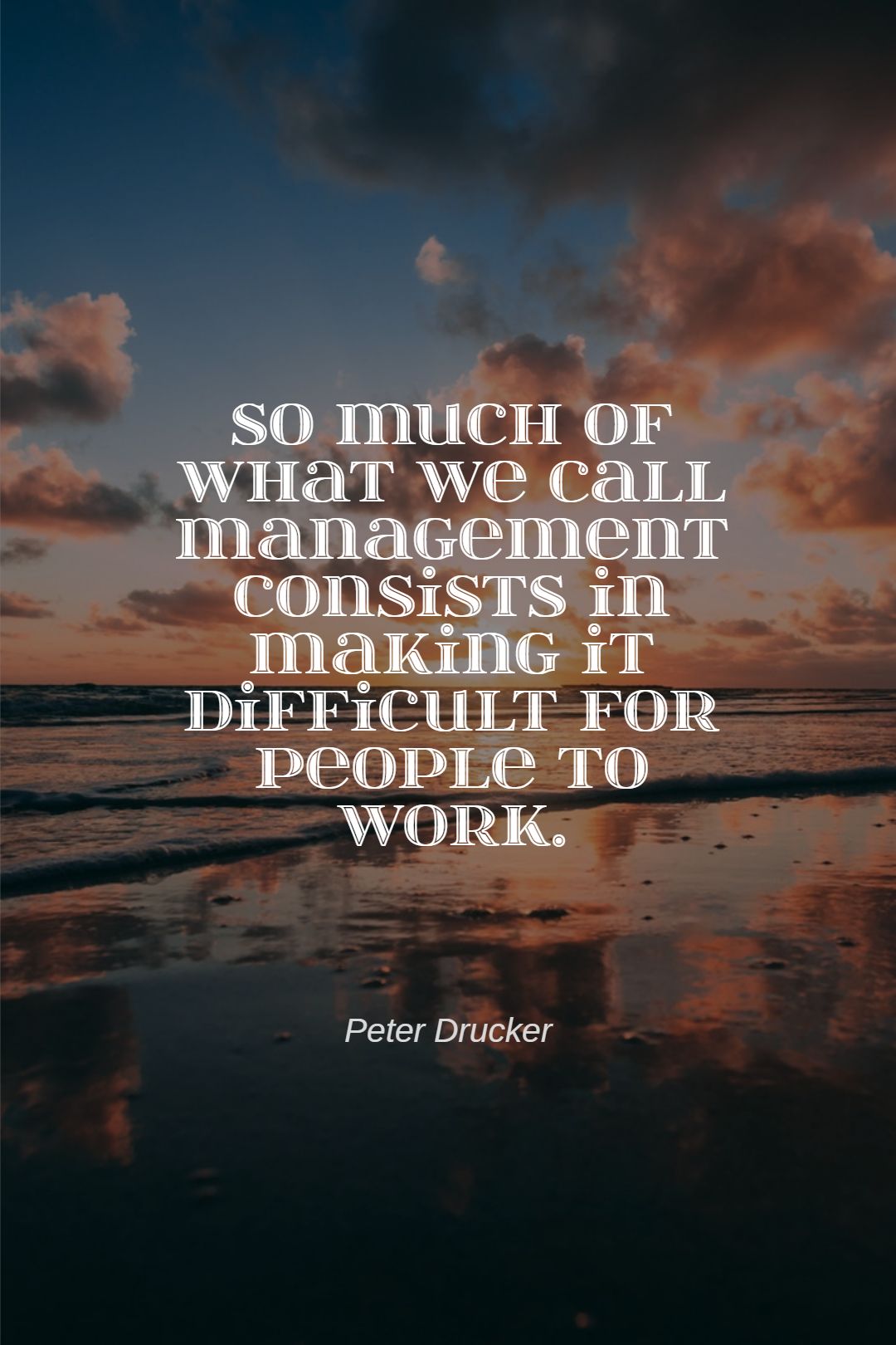 Peter Drucker quotes to get you inspired ( of 4)