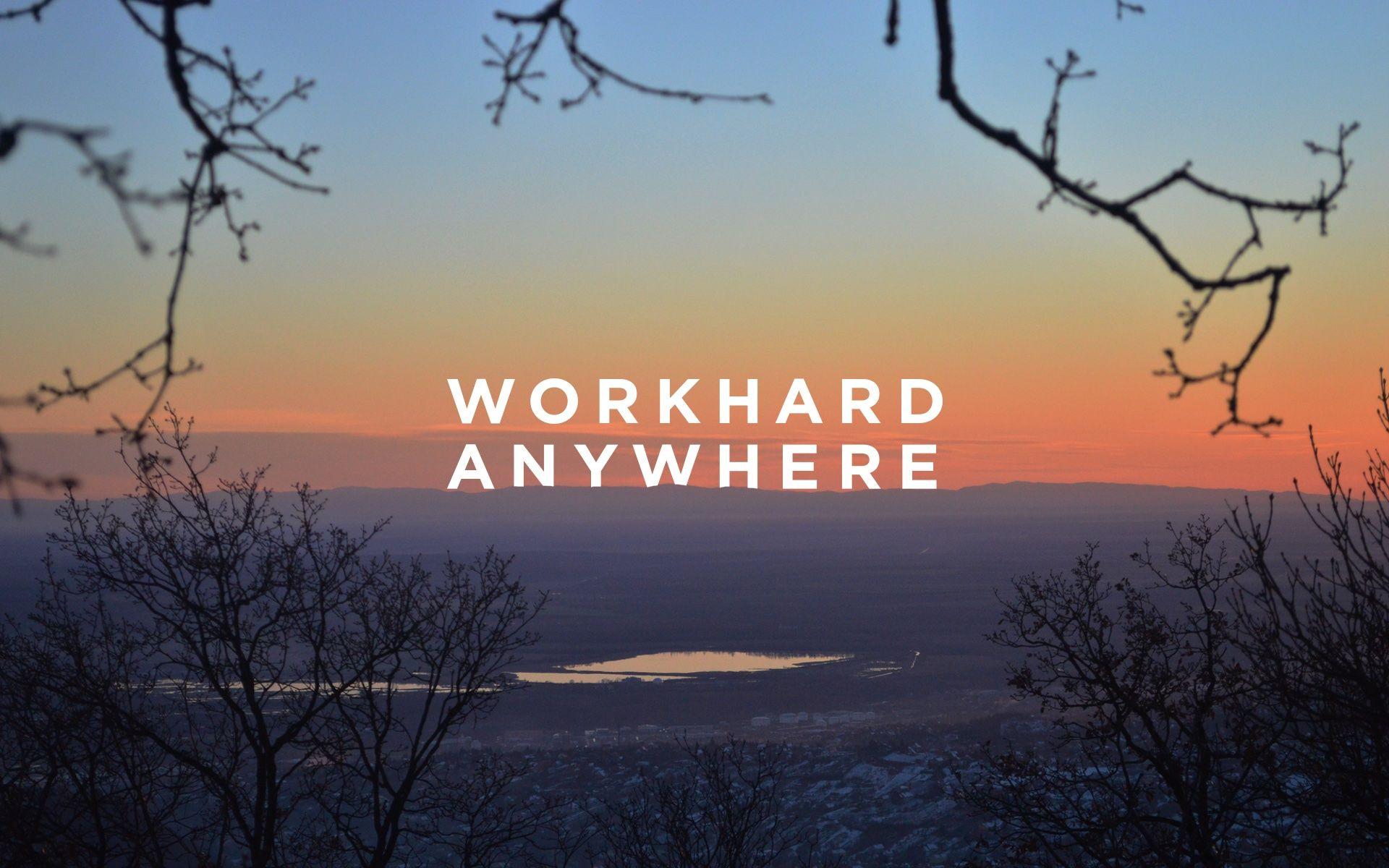 Work Hard Anywhere Wallpaper
