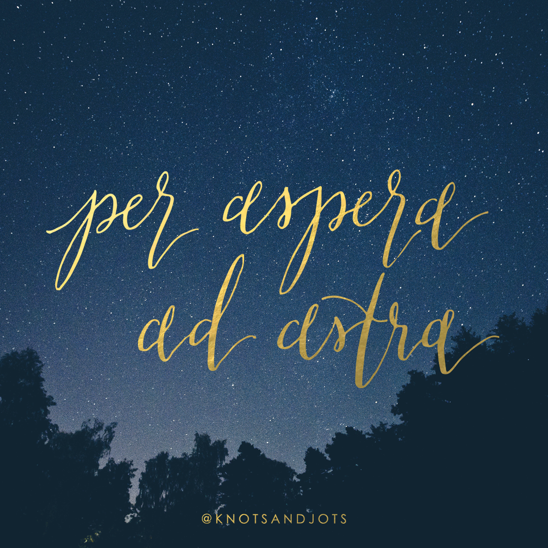 PER ASPERA, AD ASTRA