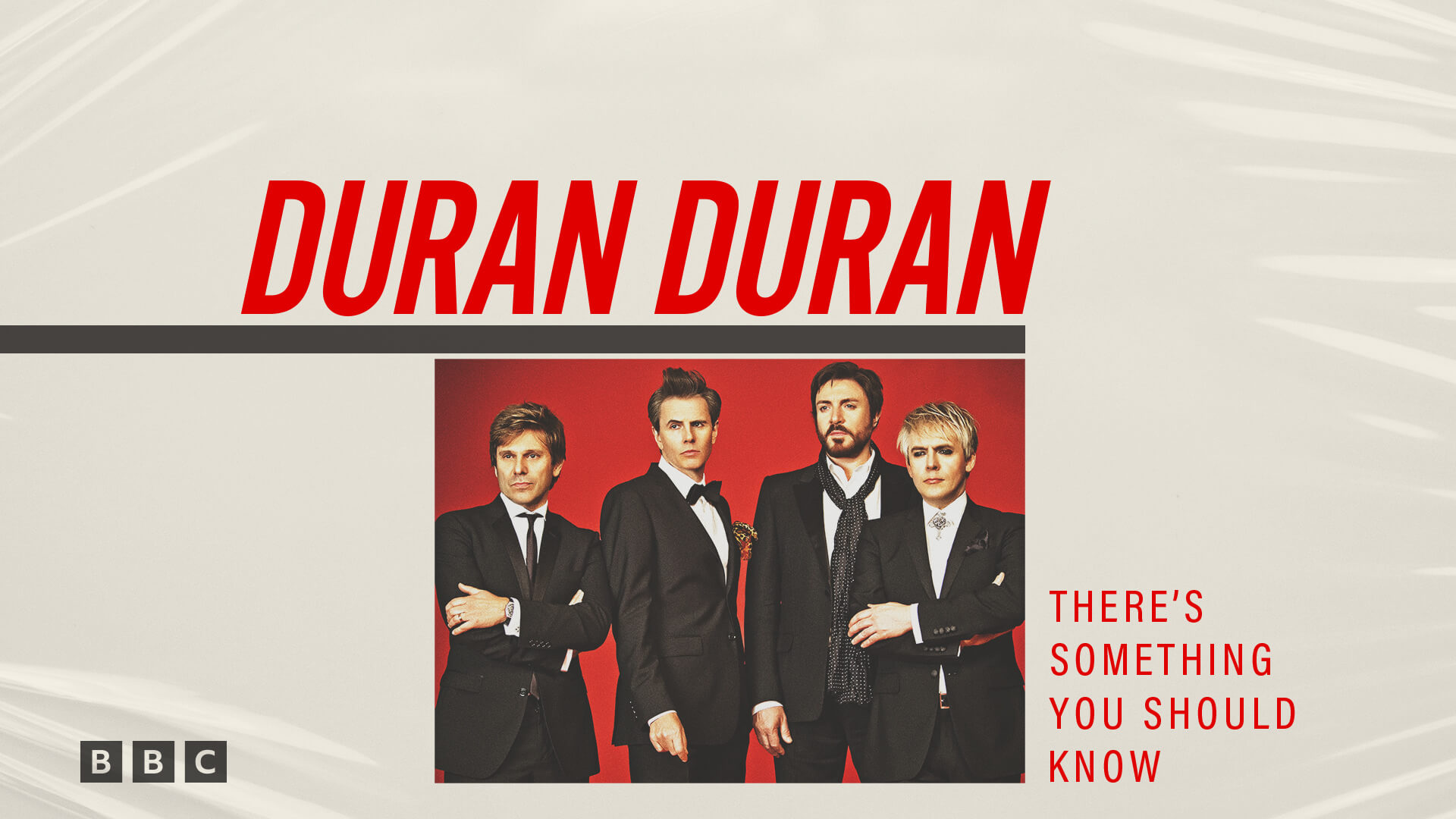 Watch Duran Duran: There's Something You Should Know on BBC Select