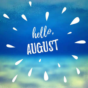 August Wallpaper