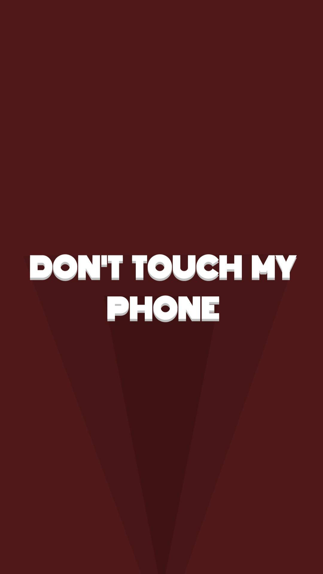 Dont Touch My Phone Wallpaper Full HD, 4K Free to Use