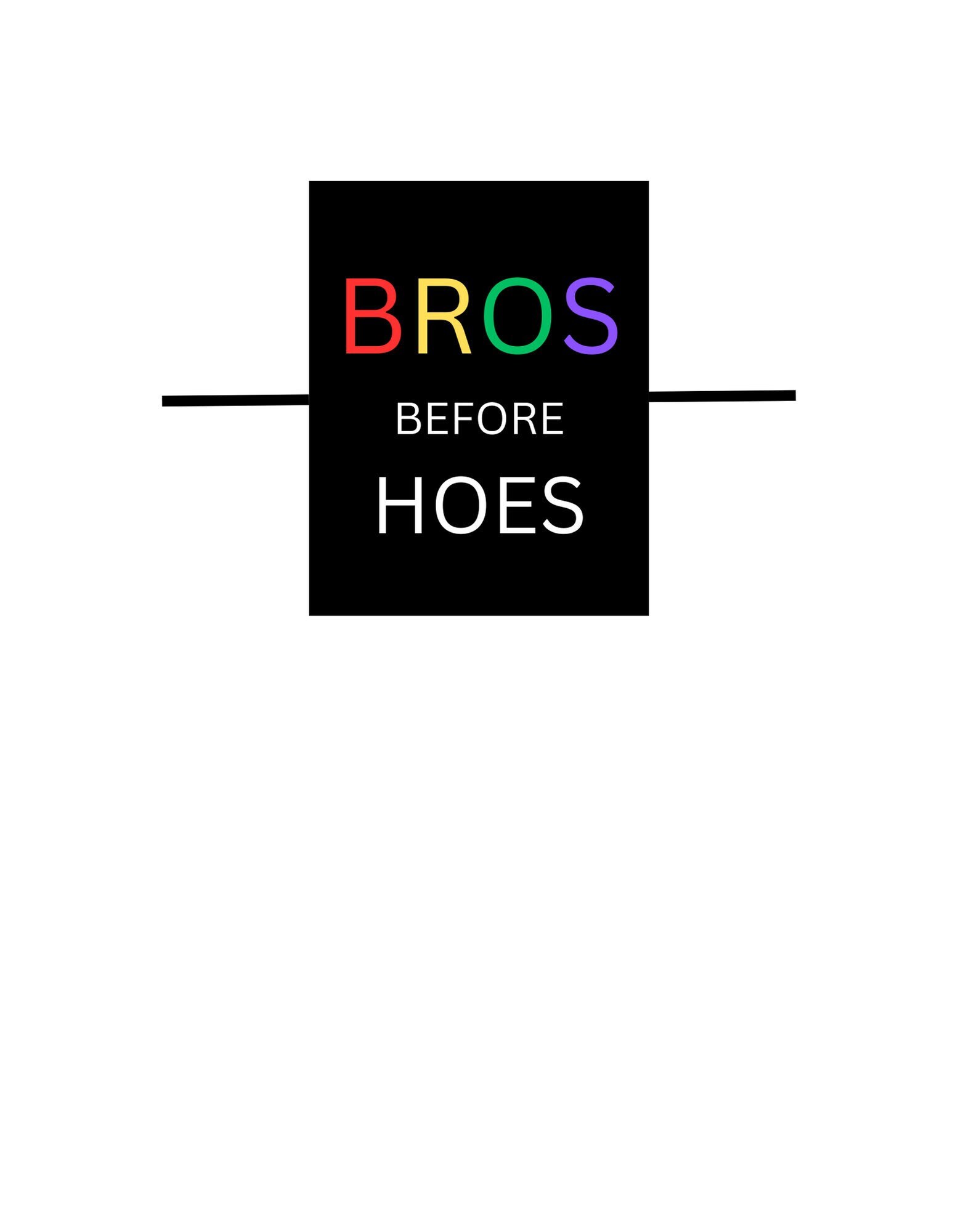 Bros Before Hoes T Shirt