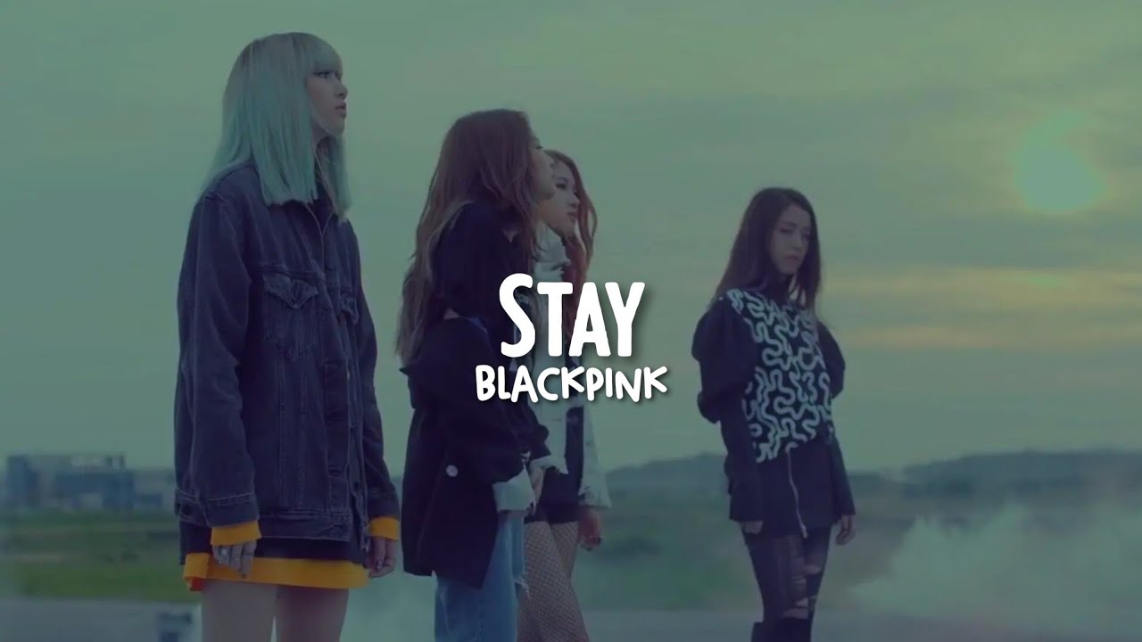Stay • BLACKPINK [Sub. Español]