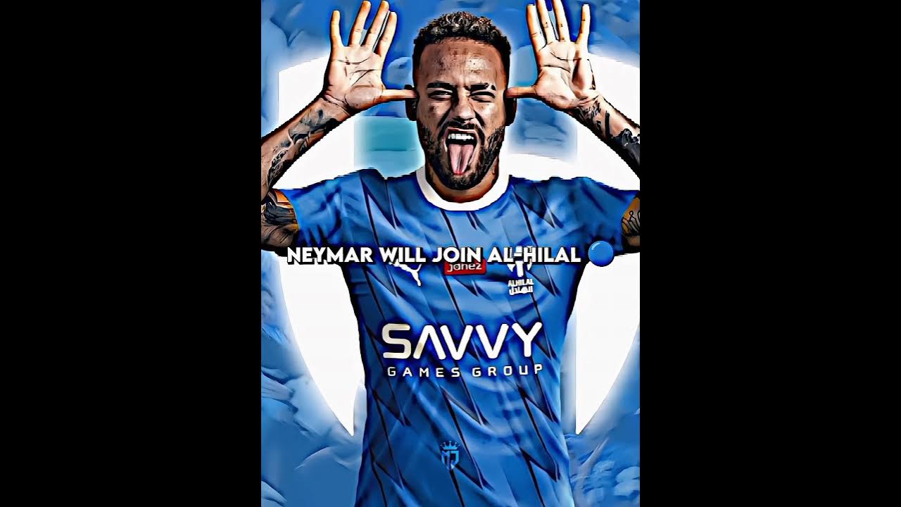 Neymar Will Join Al Hilal