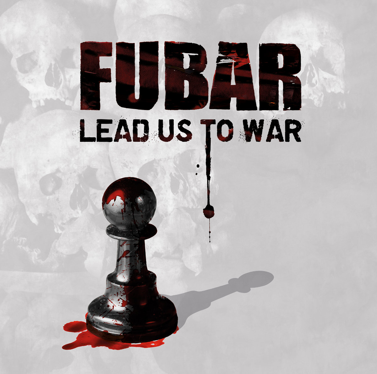 Lead Us To War. FUBAR. Give Praise Records