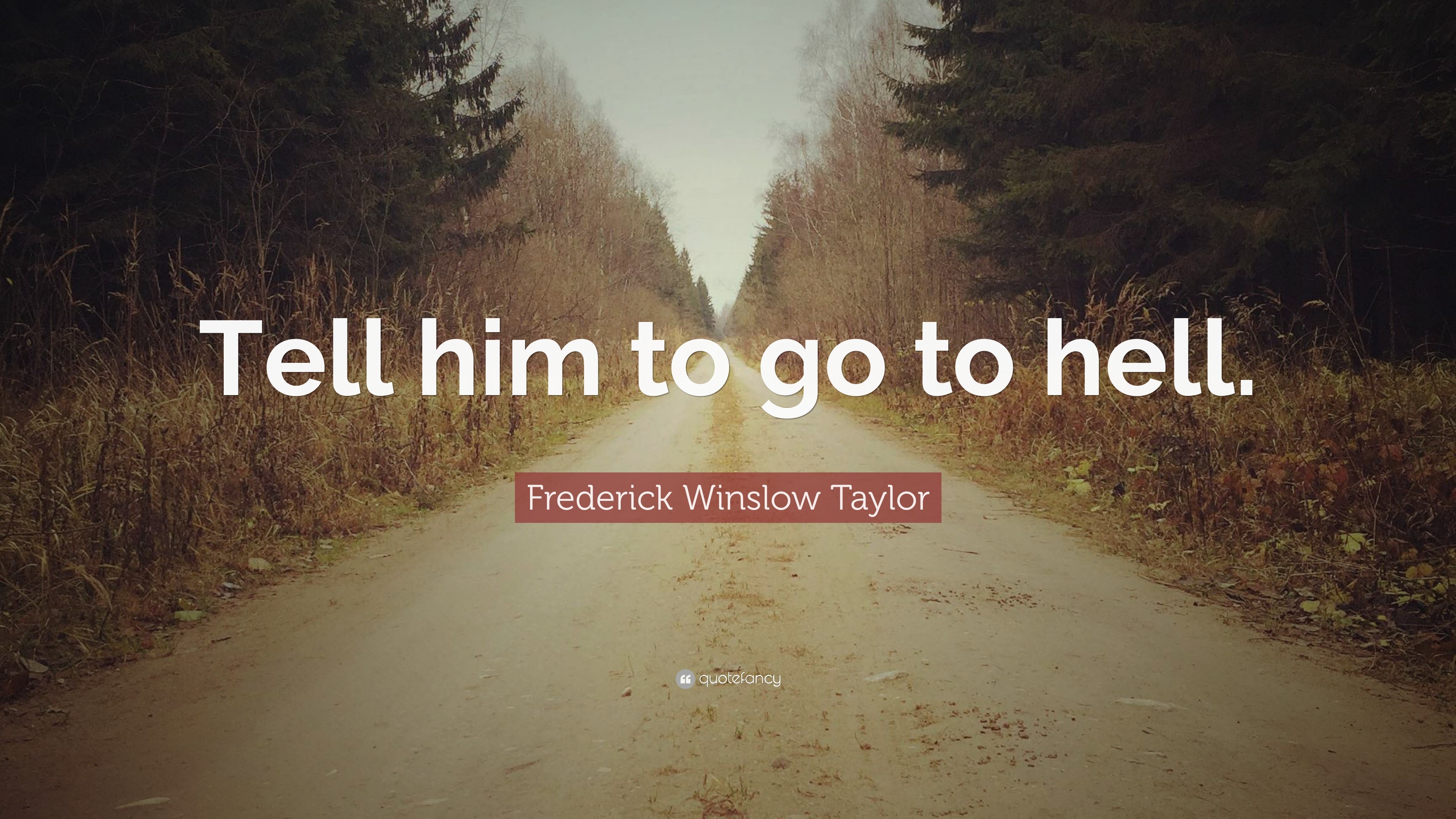 Frederick Winslow Taylor Quotes (2023 Update)