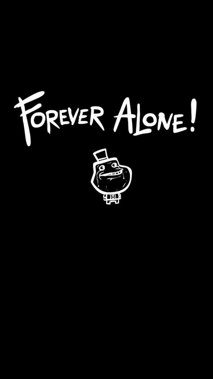 Blackbackground forever alone Wallpaper Download