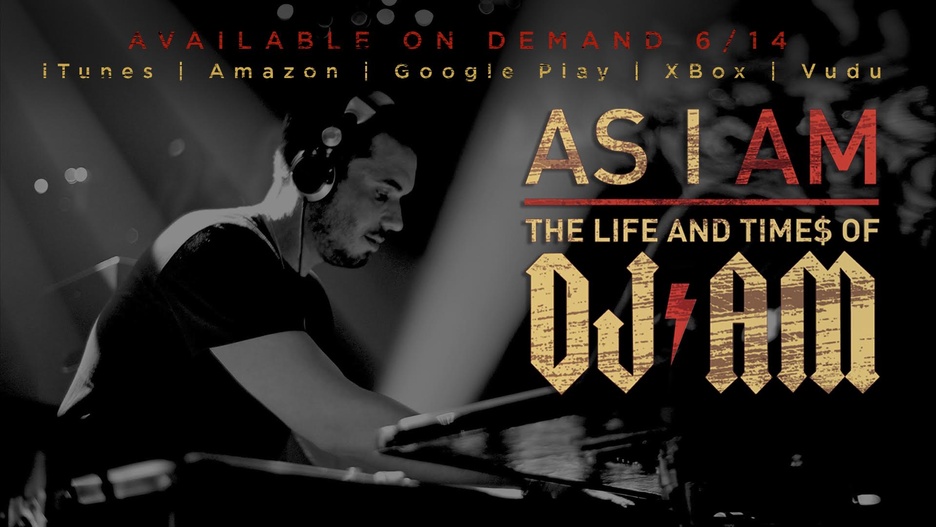 DJ AM Documentary is NOW Available Digitally on Demand