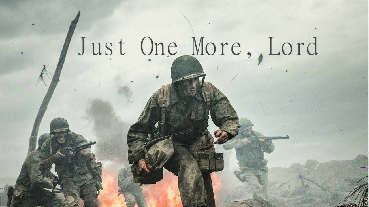 Desmond Doss в Twitter: „“Lord help me get one more” from Hacksaw Ridge, not just a great movie line or act of valor, but a great encouragement for us today to make