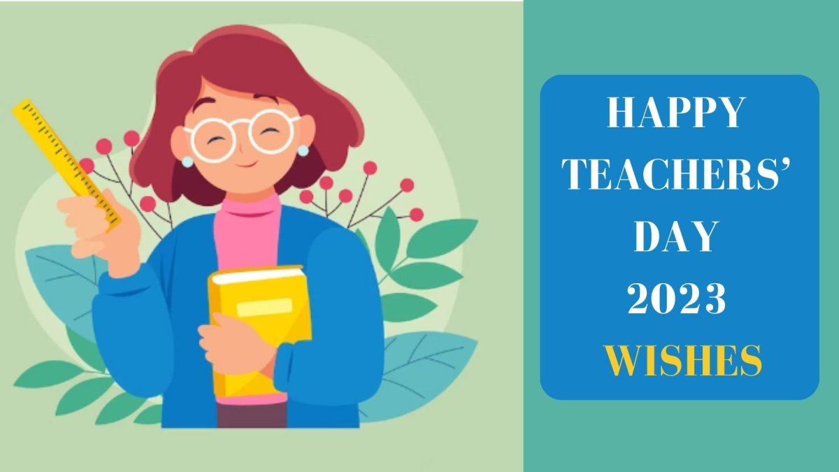 Teachers' Day 2023: Wishes, Greetings, Texts, Image, WhatsApp Messages And More