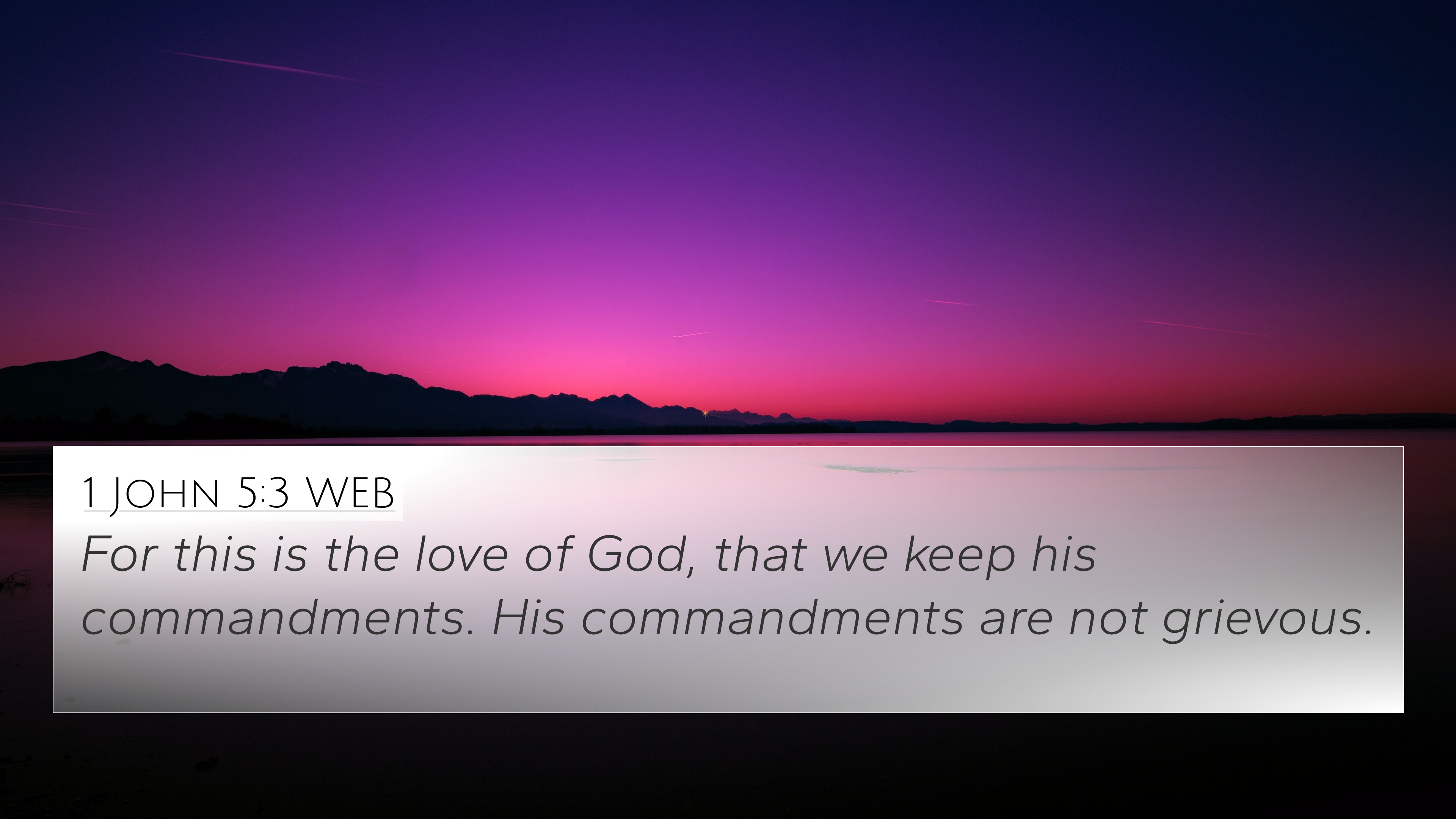 John 5:3 WEB 4K Wallpaper this is the love of God, that we keep his