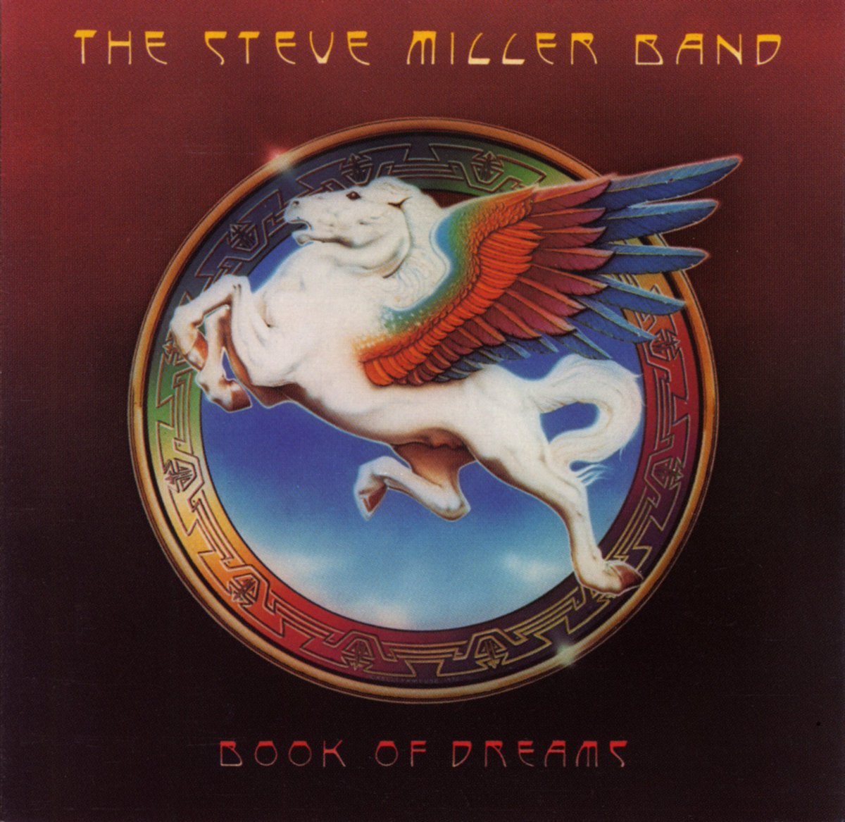 Steve Miller Band years ago, the iconic Steve Miller Band pegasus was unleashed on the cover of Book of Dreams!