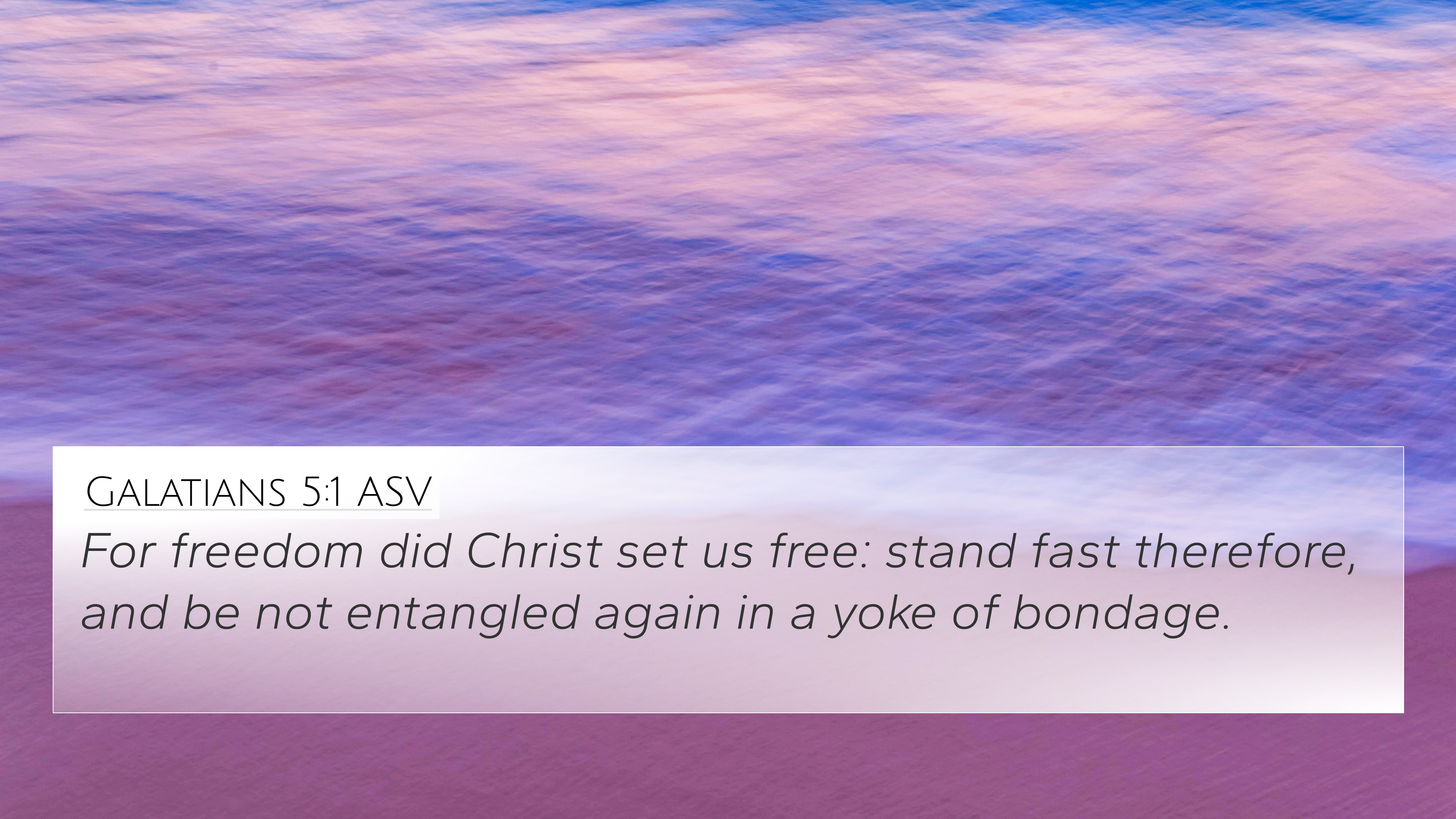 Galatians 5:1 ASV 4K Wallpaper freedom did Christ set us free: stand fast
