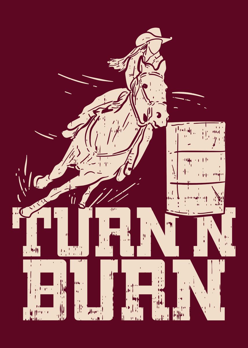 Barrel Racing Turn N Burn' Poster