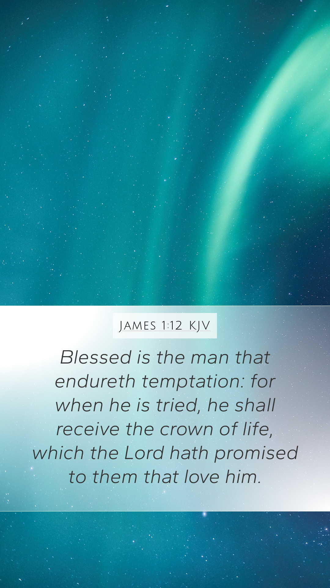 James 1:12 KJV Mobile Phone Wallpaper is the man that endureth temptation: for