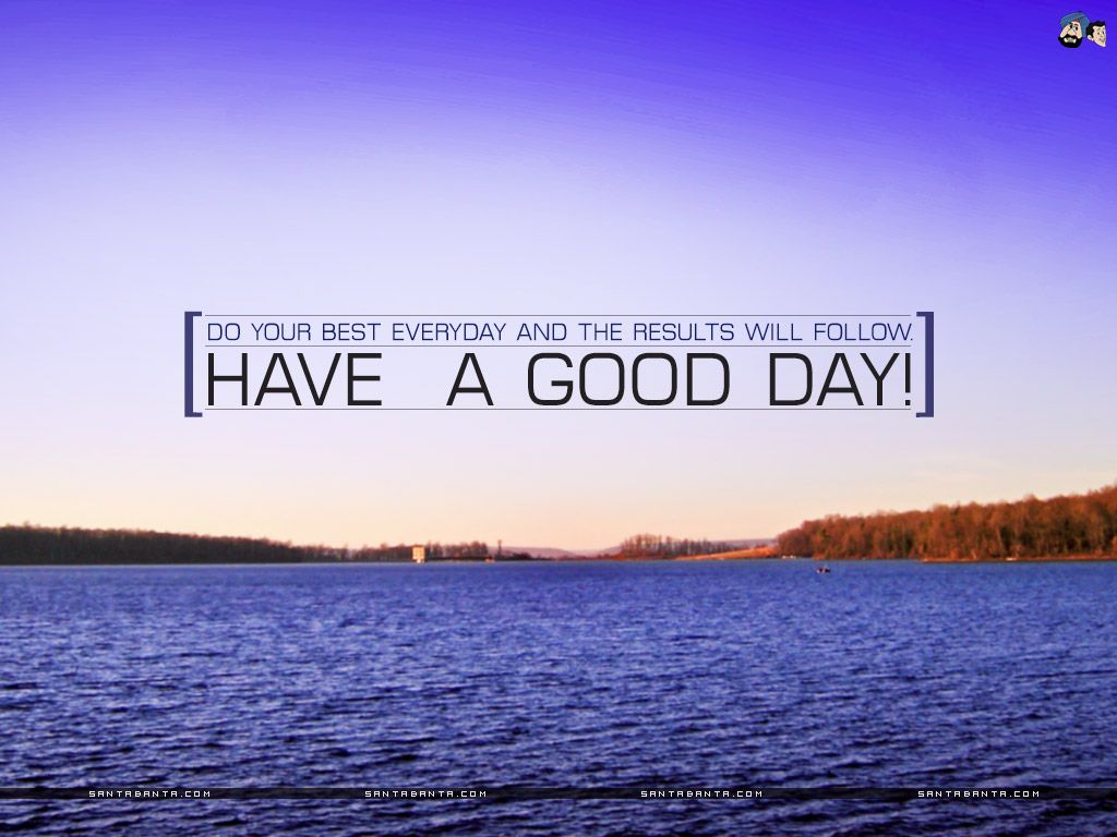 Have a Good Day Wallpaper