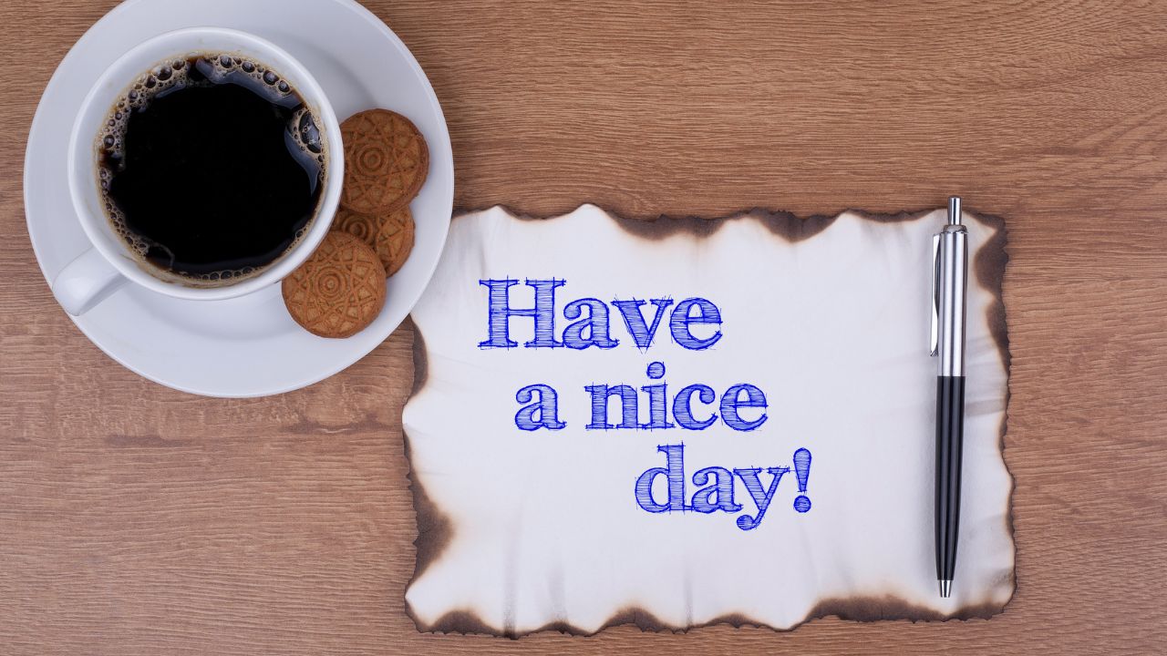 Good Morning Have A Nice Day Image: Best Vibes Only