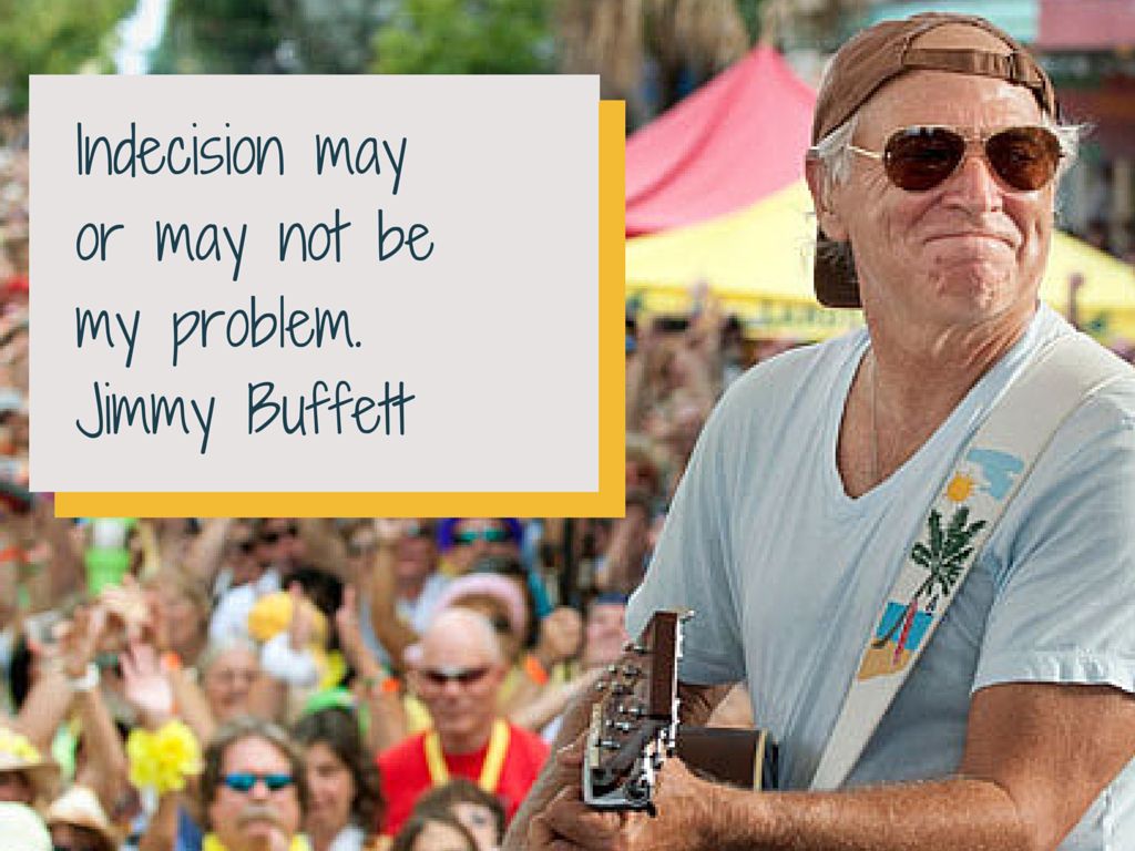 Awesome Jimmy Buffett Quotes to Get You Through Your Day!. Jimmy buffett quotes, Jimmy buffett, Jimmy