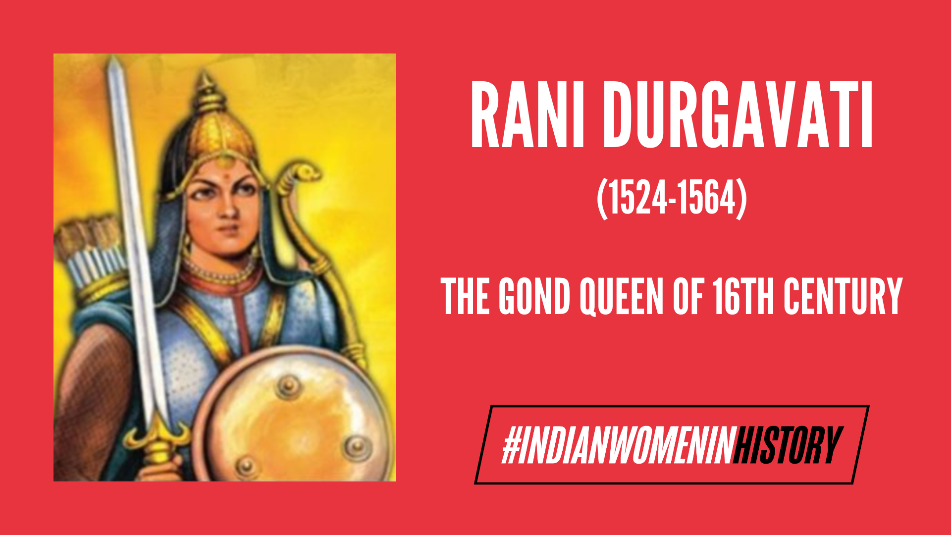 Rani Durgavati: The Valiant Gond Queen. #IndianWomenInHistory
