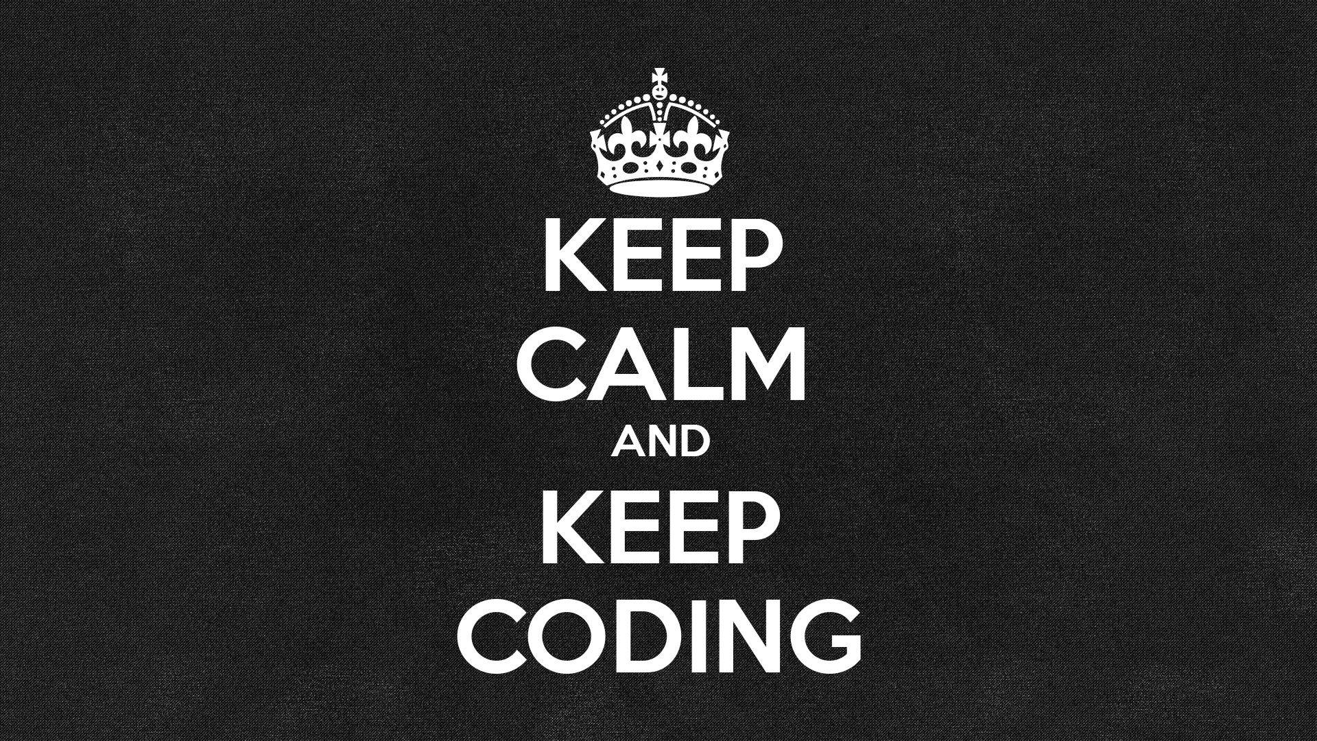Download Keep Calm And Keep Coding Wallpaper