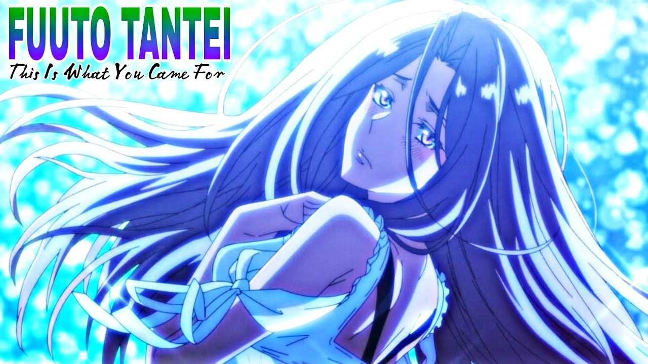 Fuuto Tantei -「AMV」- This Is What You Came For