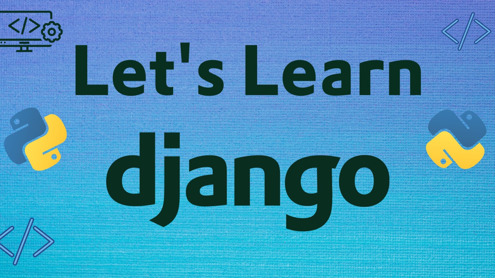 Let's Learn Django, Using Database & Admin Panel