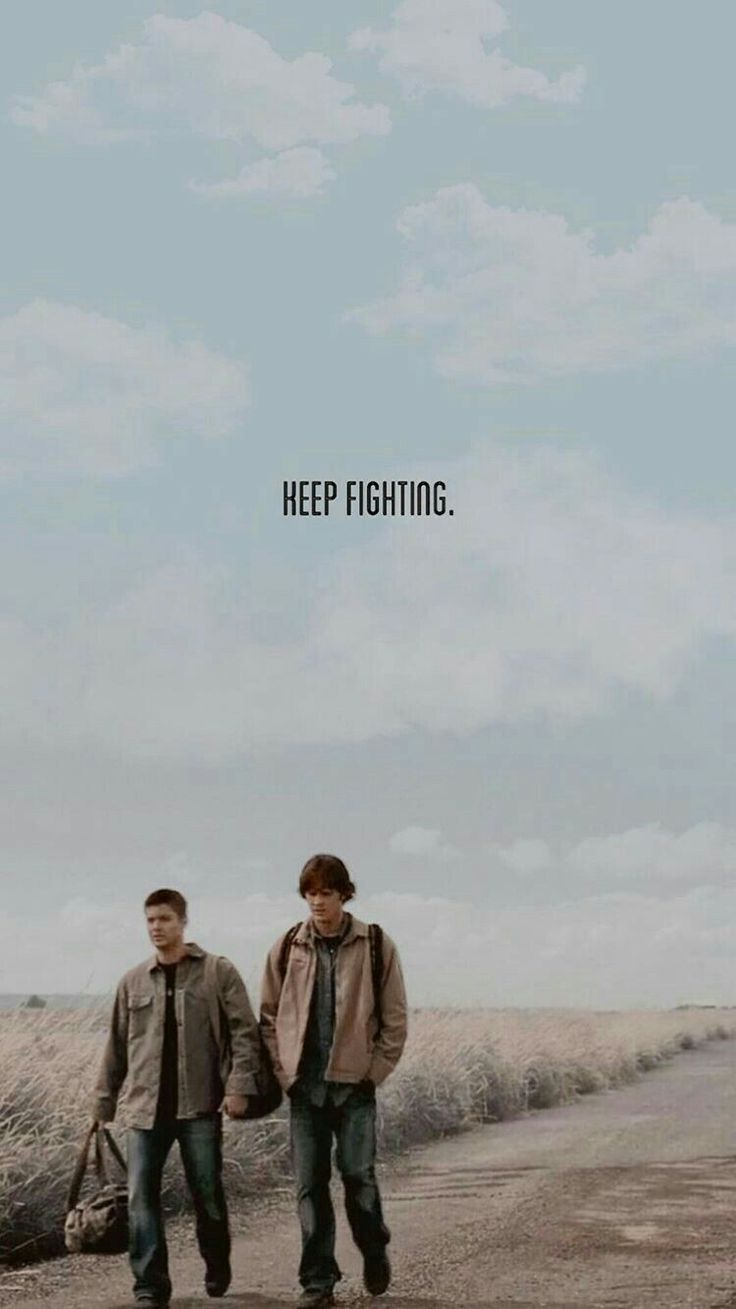 supernatural. keep fighting. Supernatural wallpaper, Supernatural quotes, Supernatural background