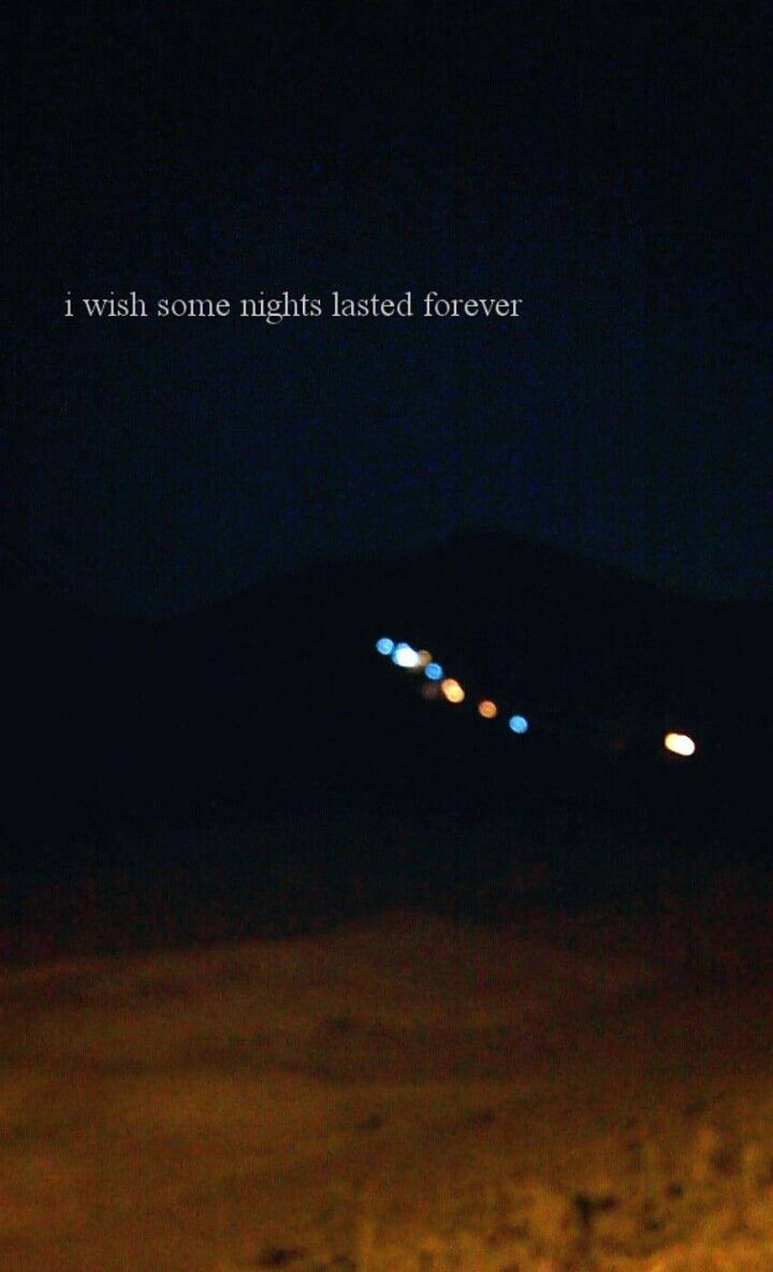 Download Night Lasted Forever Aesthetic Grunge iPhone Wallpaper
