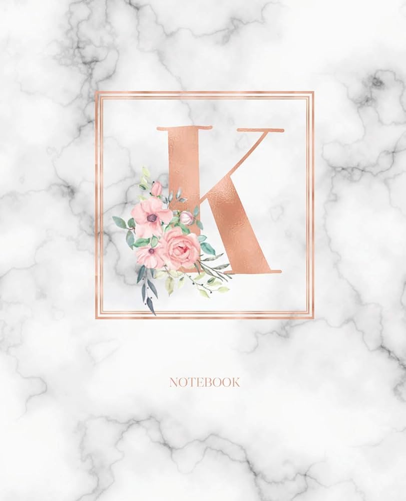 Notebook: Marble Rose Gold Monogram Initial Letter K with Marble and Pink Floral Notebook Journal for Women, Girls and School Wide Rule (7.5 in x 9.25 in): 9781790526161: Cute Little Journals: Books