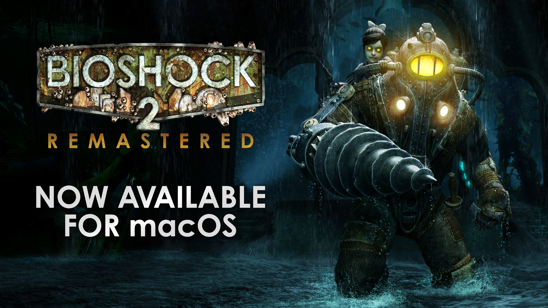BioShock More Thing BioShock 2 Remastered, Visually Overhauled With High Resolution Textures And Revamped Models, Is Now Available For MacOS. Learn More