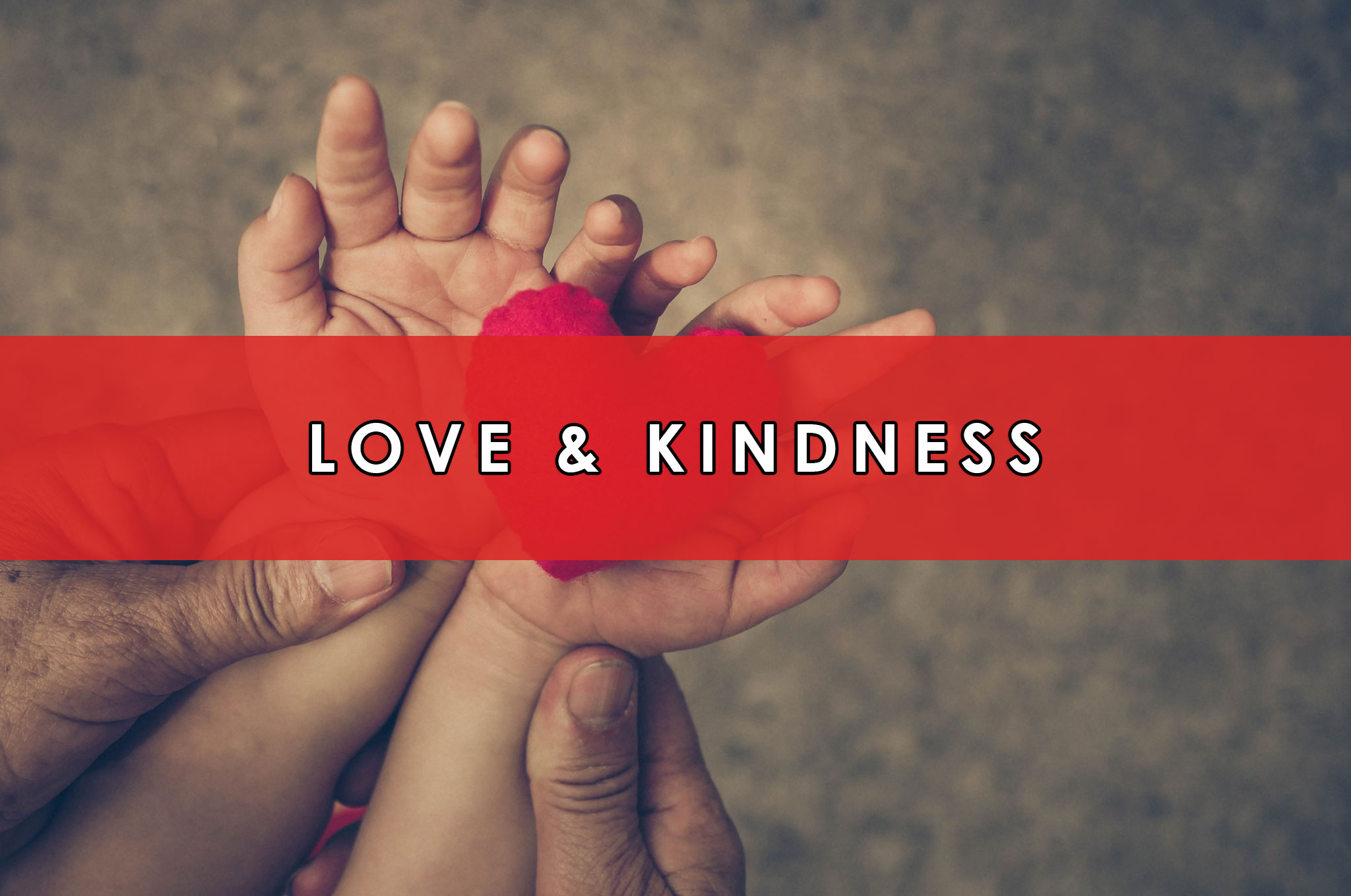 Love & Kindness