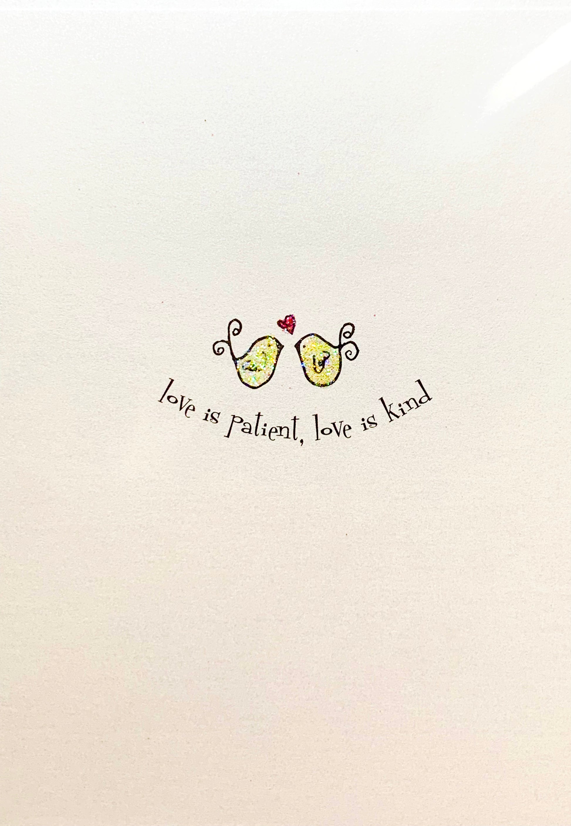 Love is patient, love is kind