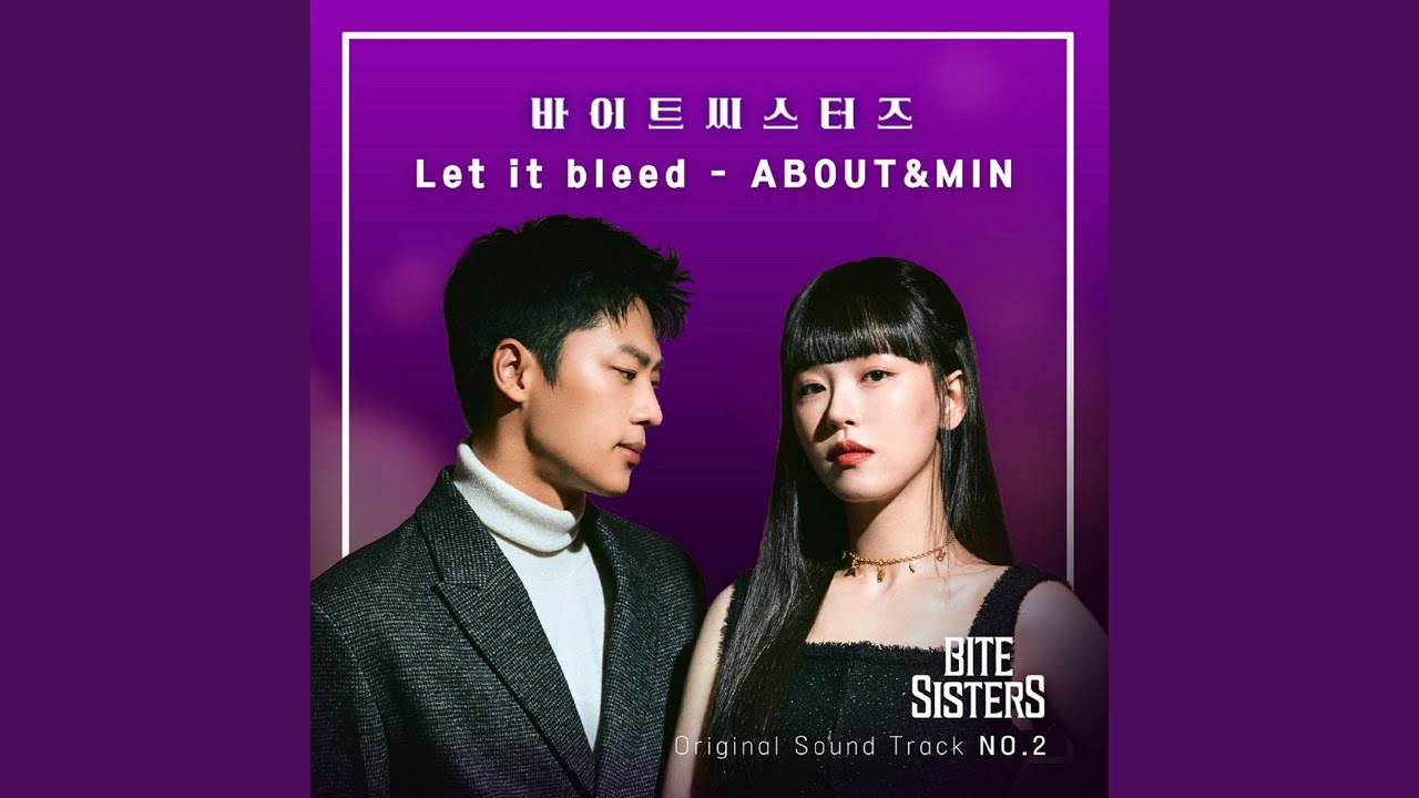 Let It Bleed (From Bite Sisters) & Min